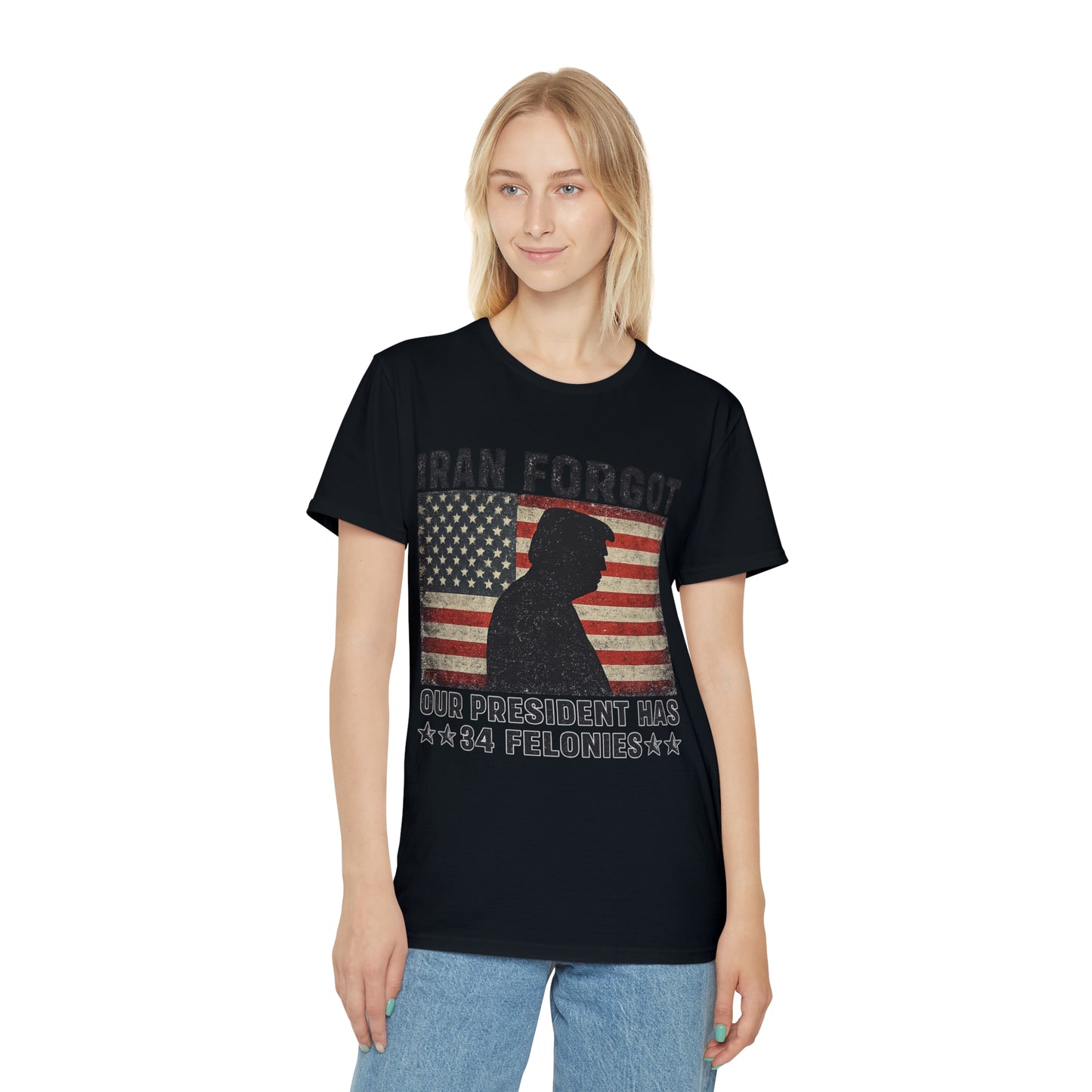 "Iran Forgot, Our President Has 34 Felonies" President Trump Fruit Of The Loom Brand T-Shirt