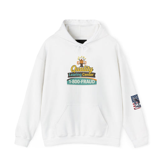 "Quality Learing Center" 1-800-FRAUD Gildan Brand Hoodie
