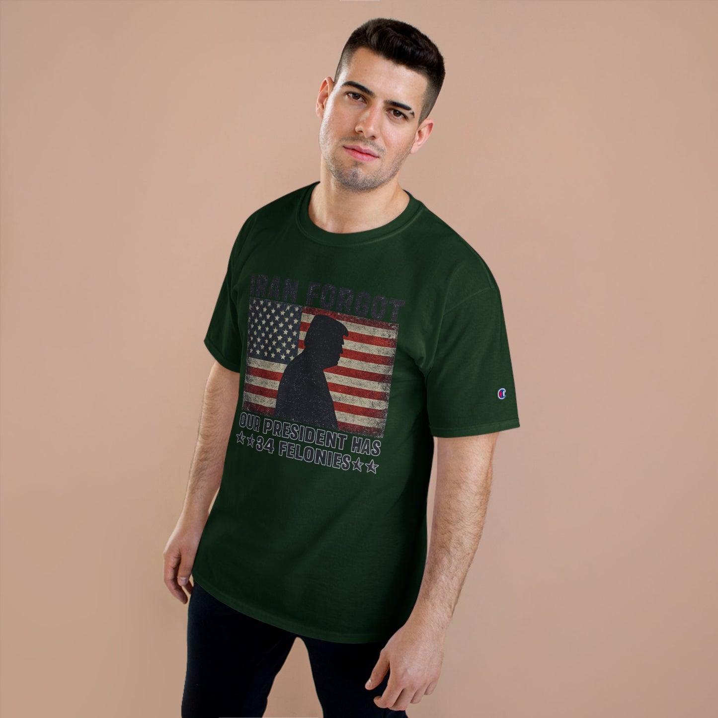 "Iran Forgot, Our President Has 34 Felonies" President Trump Champion Brand T-Shirt