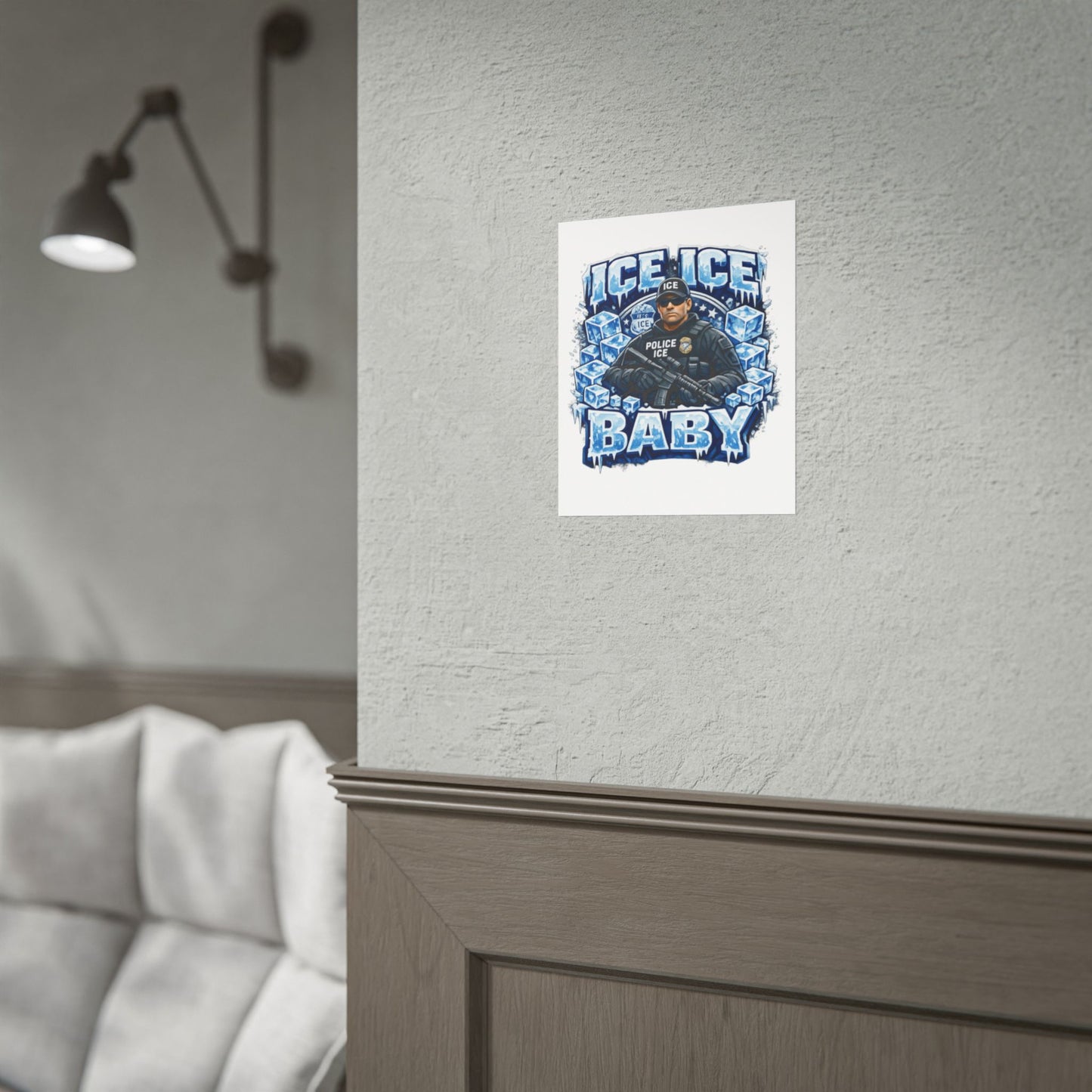 Ice Ice Baby ICE Agent Rolled Poster
