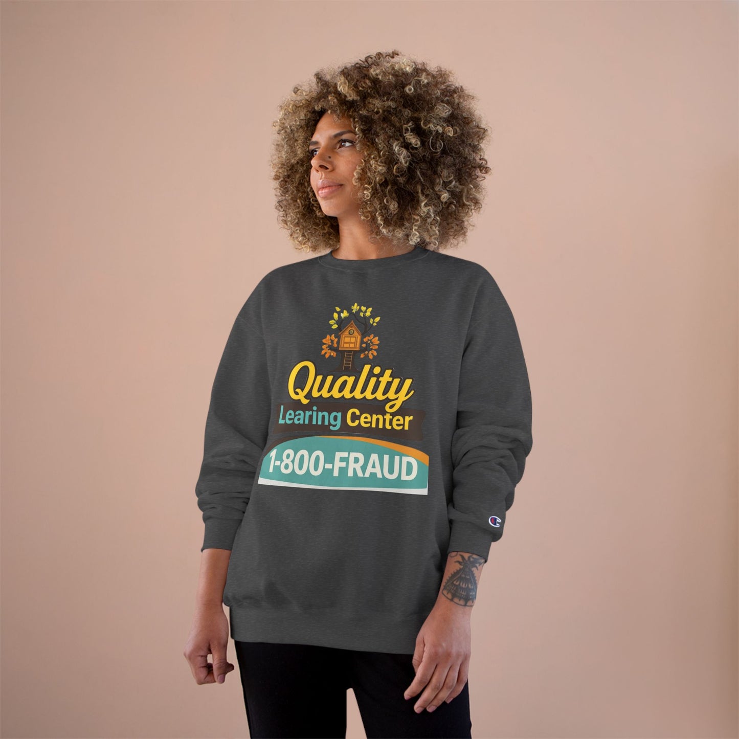 "Quality Learing Center" 1-800-FRAUD Champion Brand Crewneck Sweatshirt