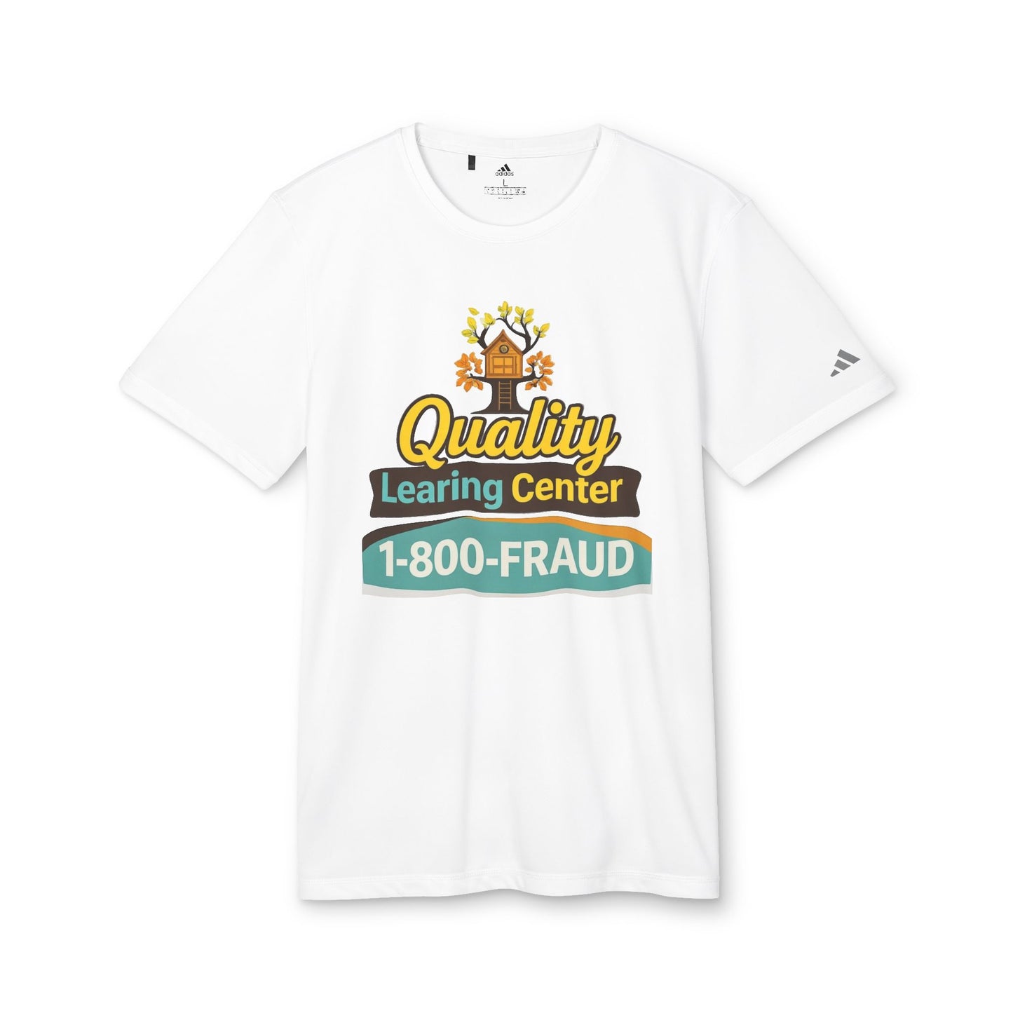"Quality Learing Center" 1-800-FRAUD Adidas Brand T-Shirt