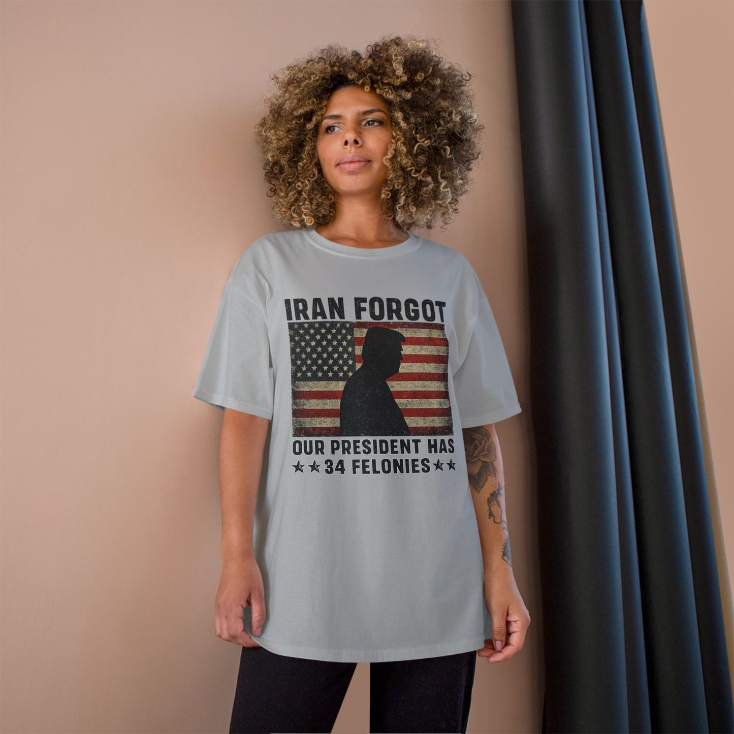 "Iran Forgot, Our President Has 34 Felonies" President Trump Champion Brand T-Shirt