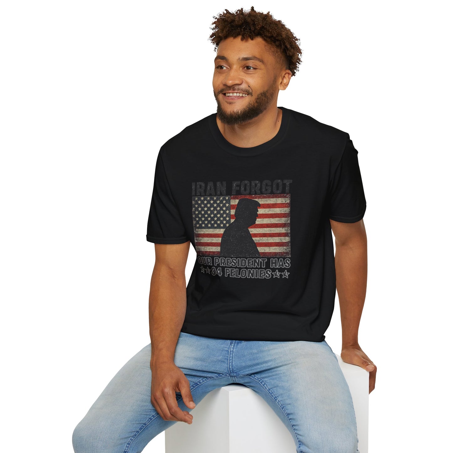 "Iran Forgot, Our President Has 34 Felonies" Gildan Brand T-Shirts
