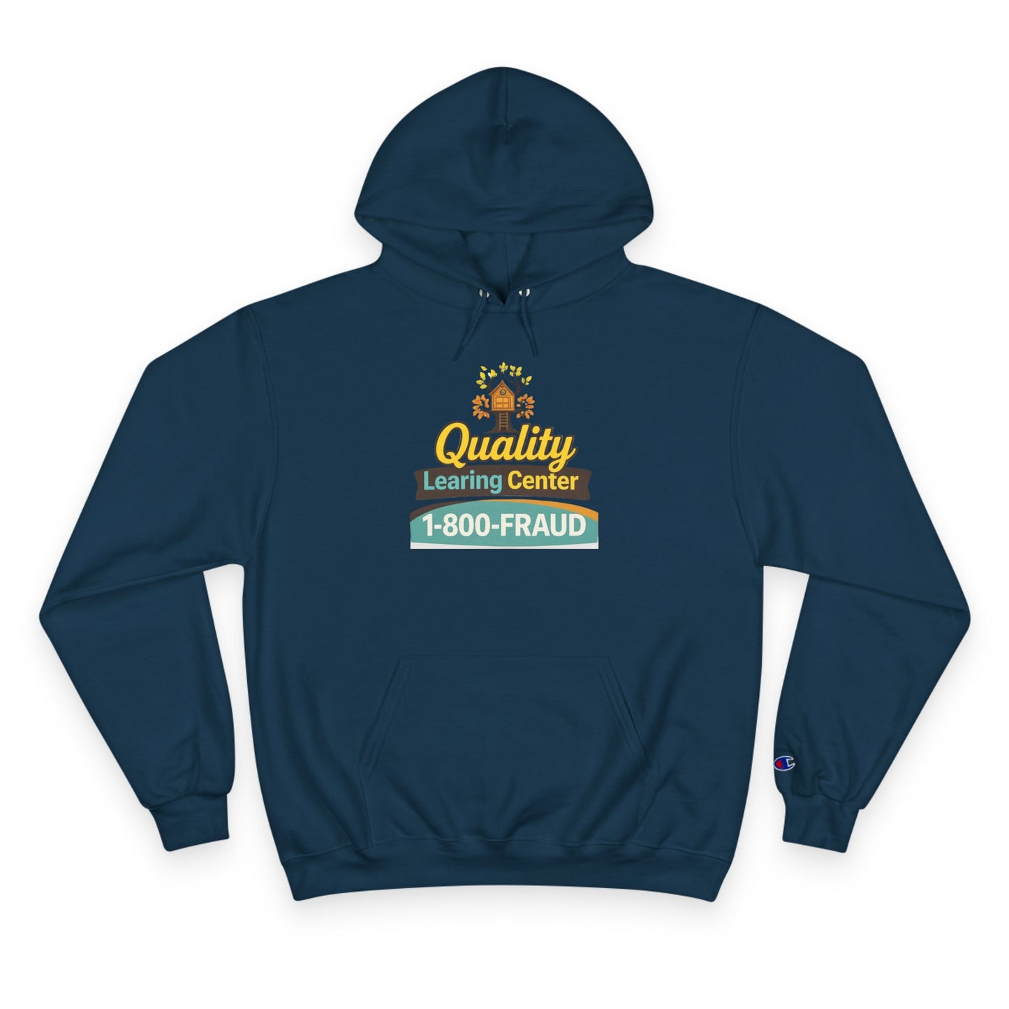 "Quality Learing Center" 1-800-FRAUD Champion Brand Hoodie