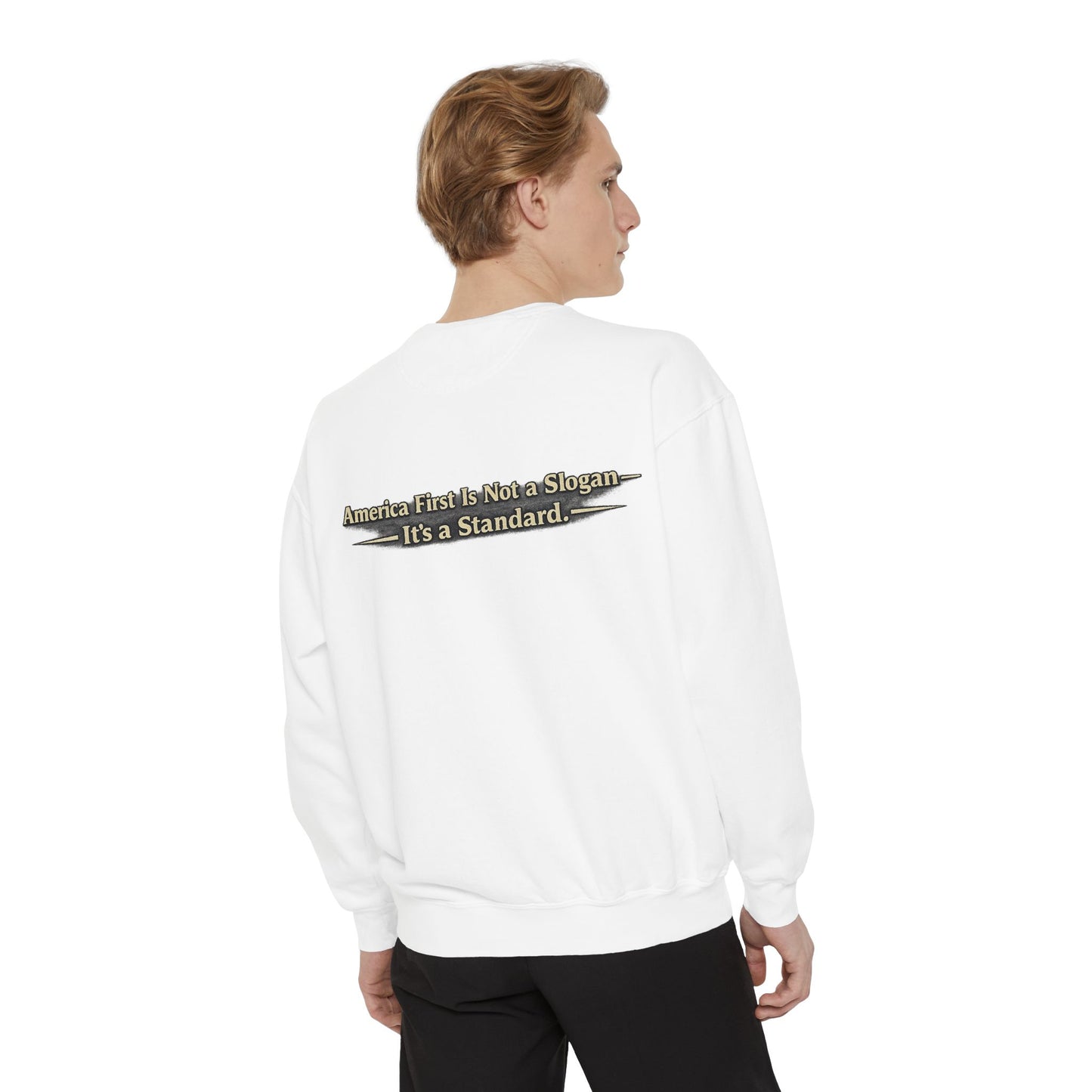 "Make America First Again" America First Is Not A Slogan - It's A Standard Comfort Color Crewneck SweatShirt