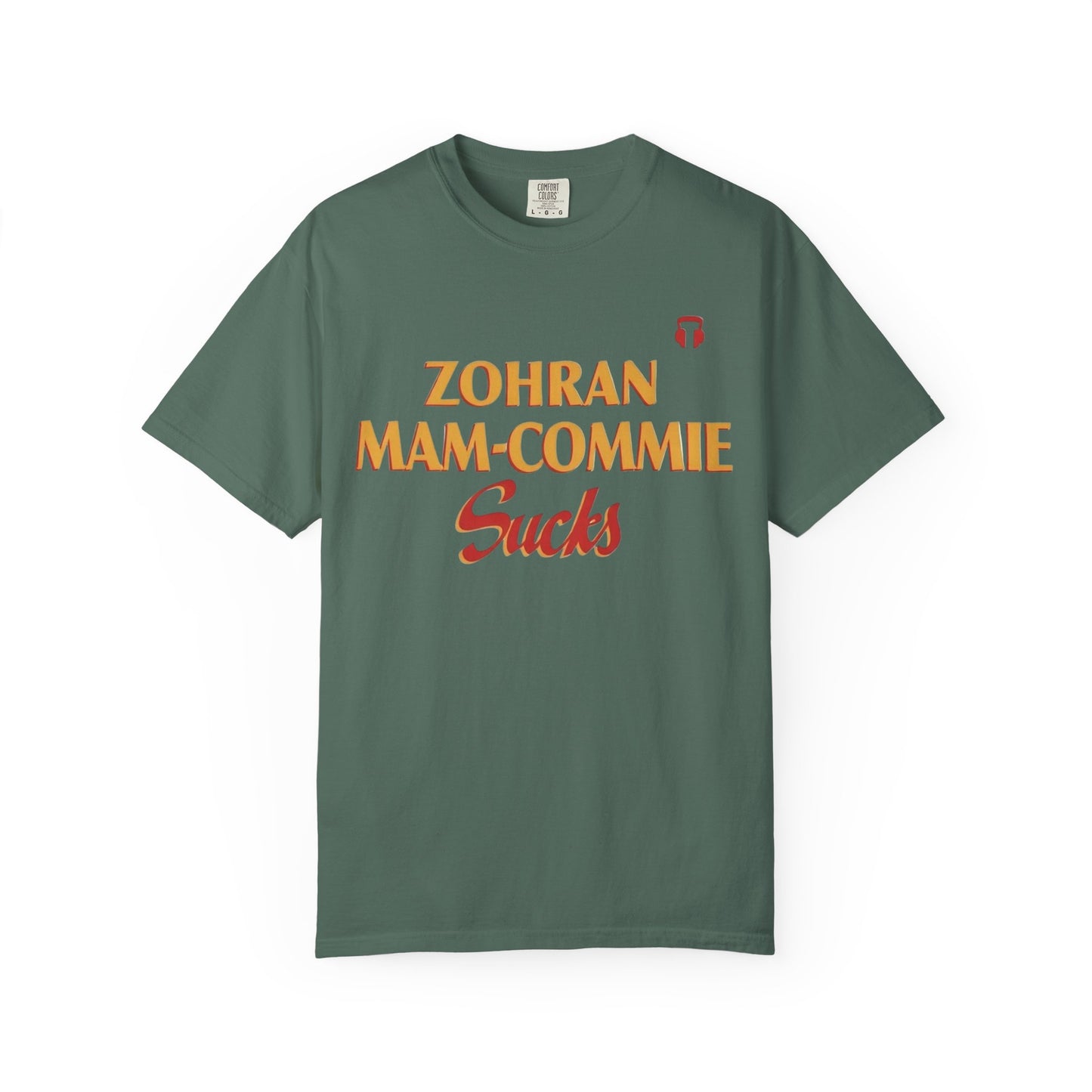 Zohran Mam-Commie Sucks Comfort Color  T-Shirt