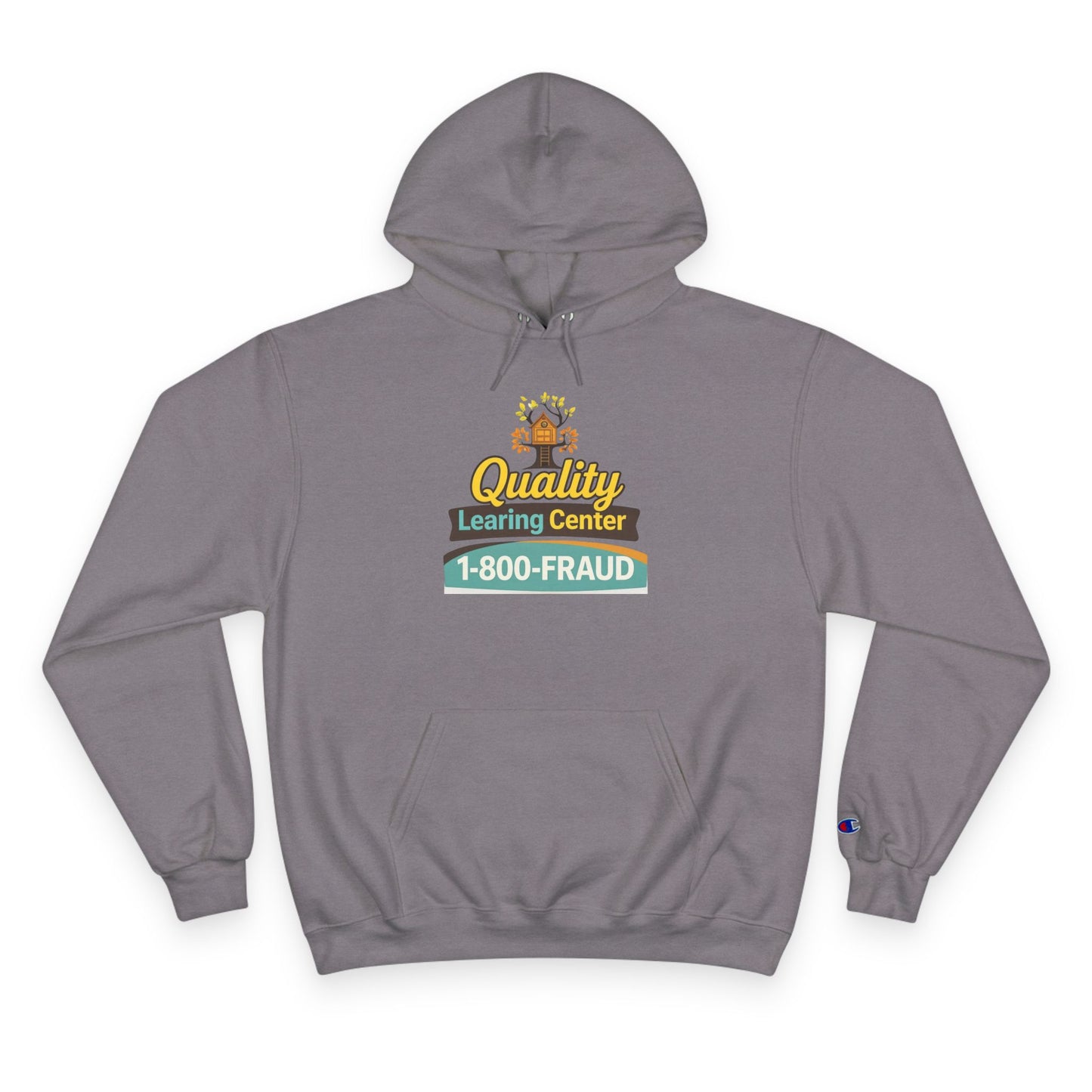 "Quality Learing Center" 1-800-FRAUD Champion Brand Hoodie