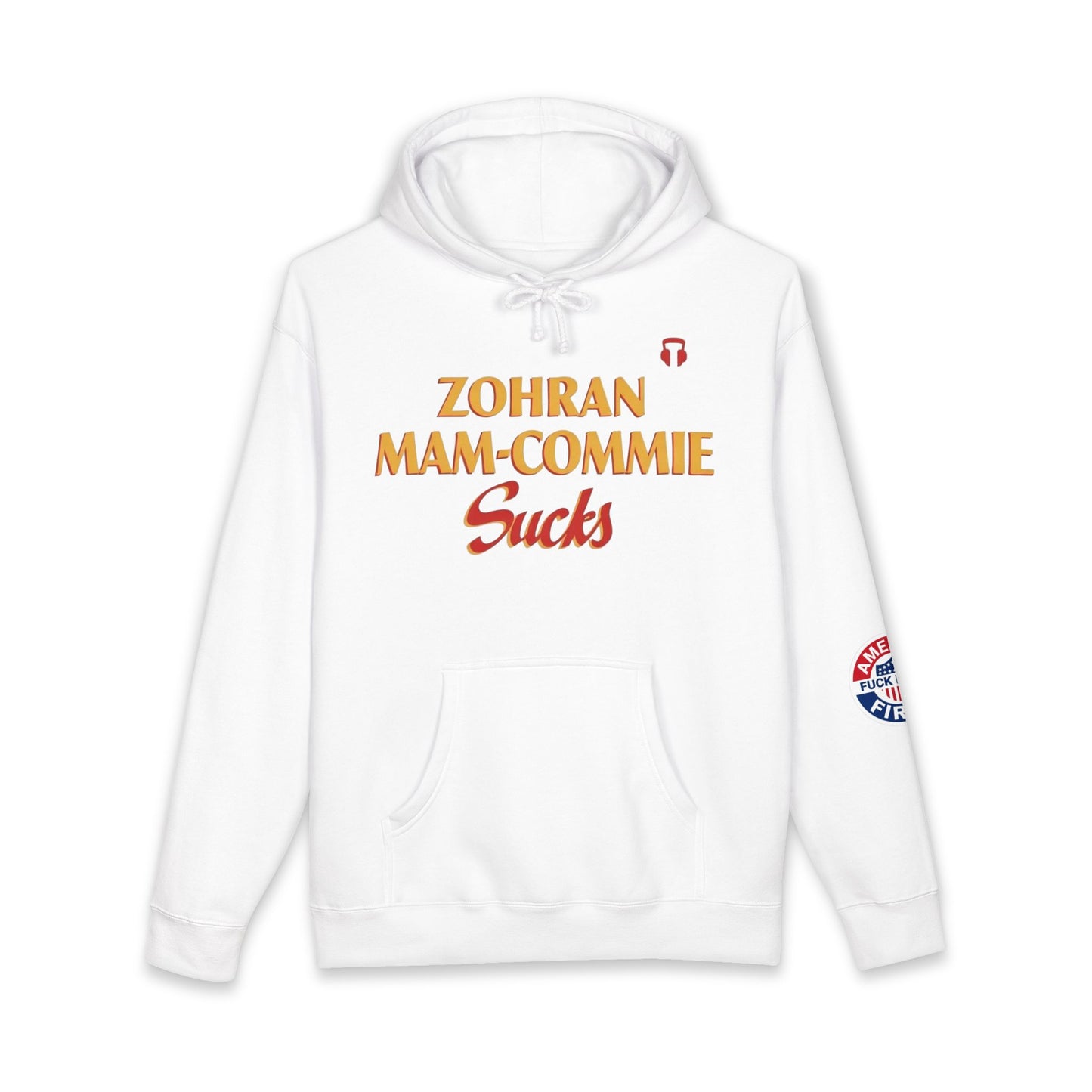 Zohran Mam-Commie Sucks/America First F*CK ISLAM Hoodie