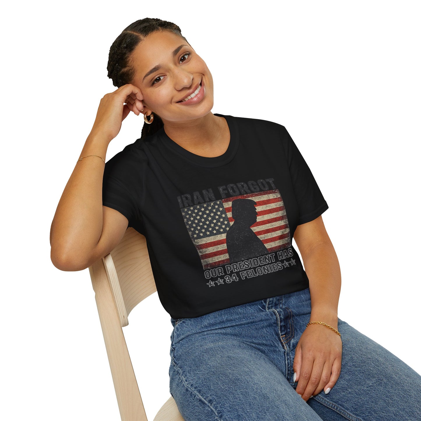"Iran Forgot, Our President Has 34 Felonies" Gildan Brand T-Shirts