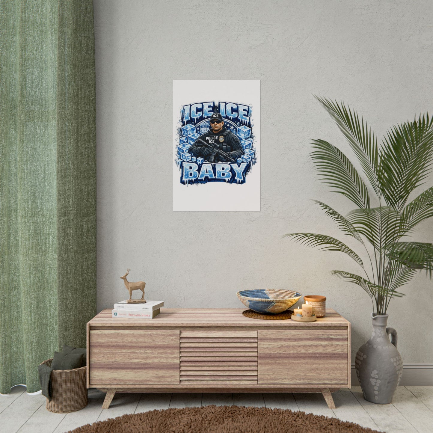 Ice Ice Baby ICE Agent Rolled Poster