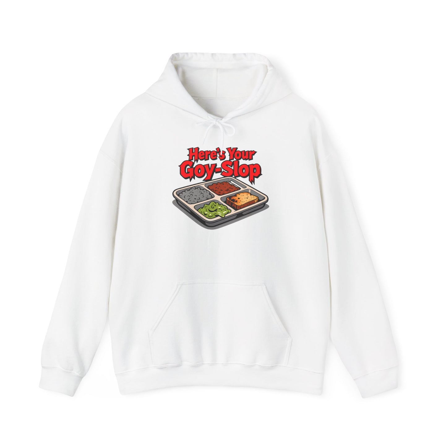 "Here's Your G-Y-Slop" Gildan Hoodie