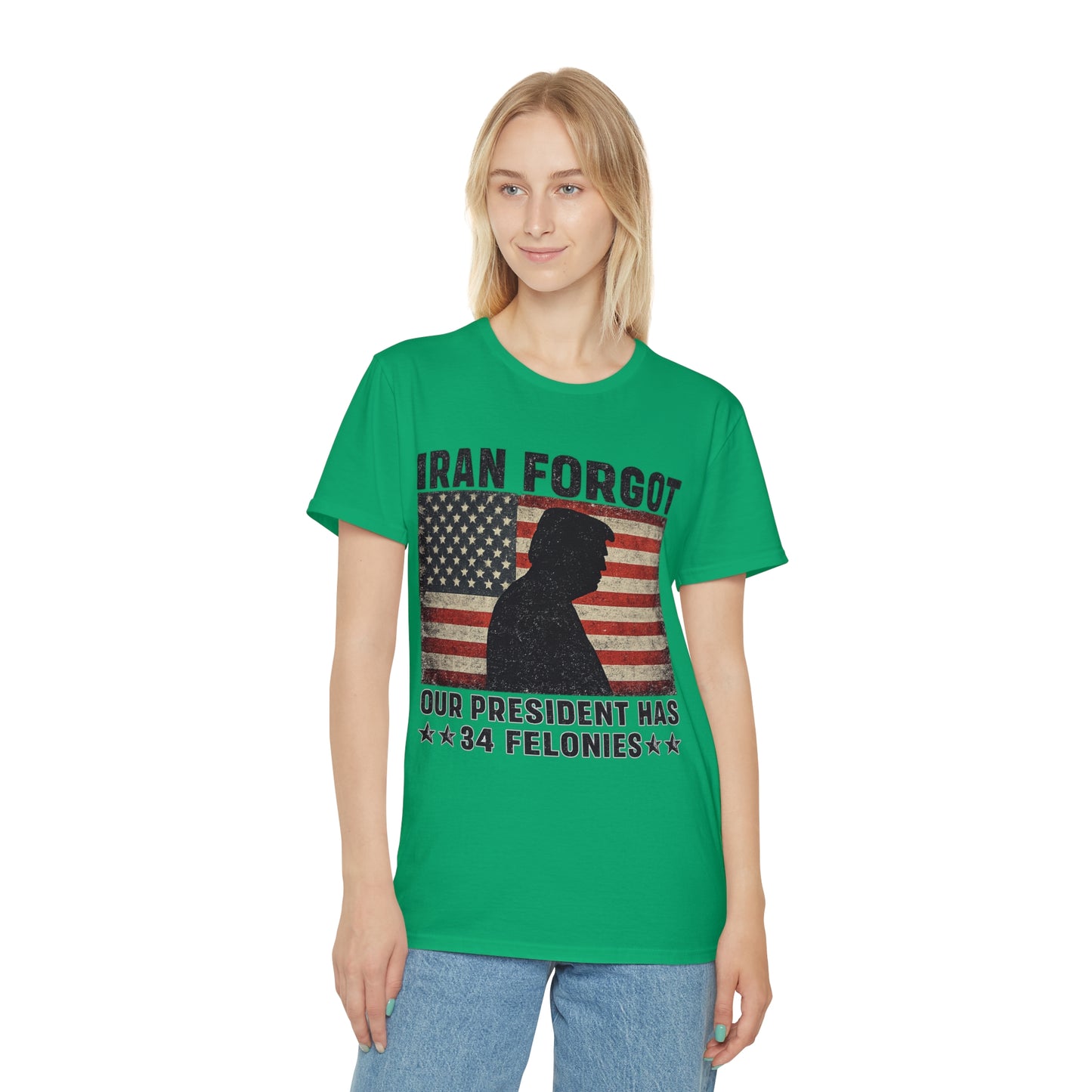 "Iran Forgot, Our President Has 34 Felonies" President Trump Fruit Of The Loom Brand T-Shirt