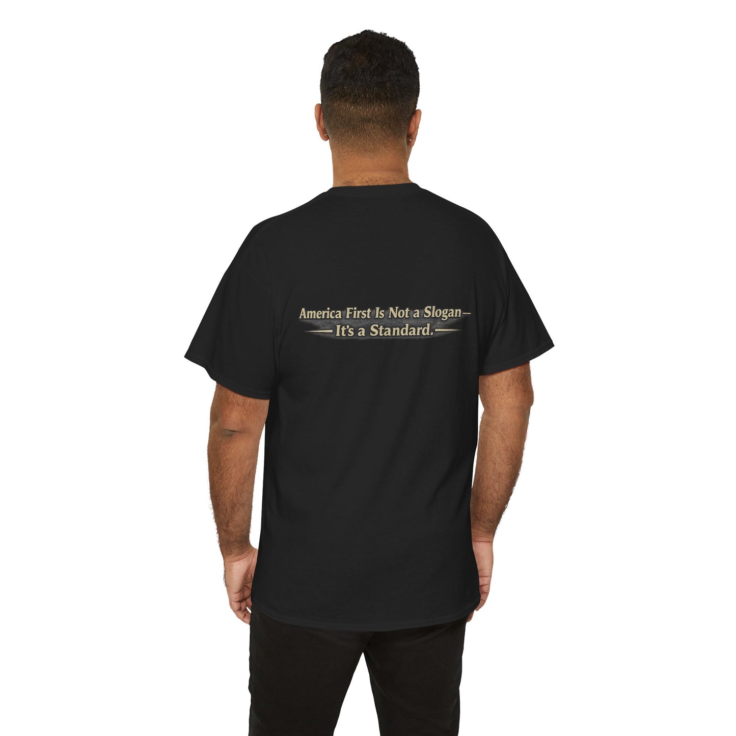 "Make America First Again" America First Is Not A Slogan - It's A Standard Gildan Brand T-Shirt