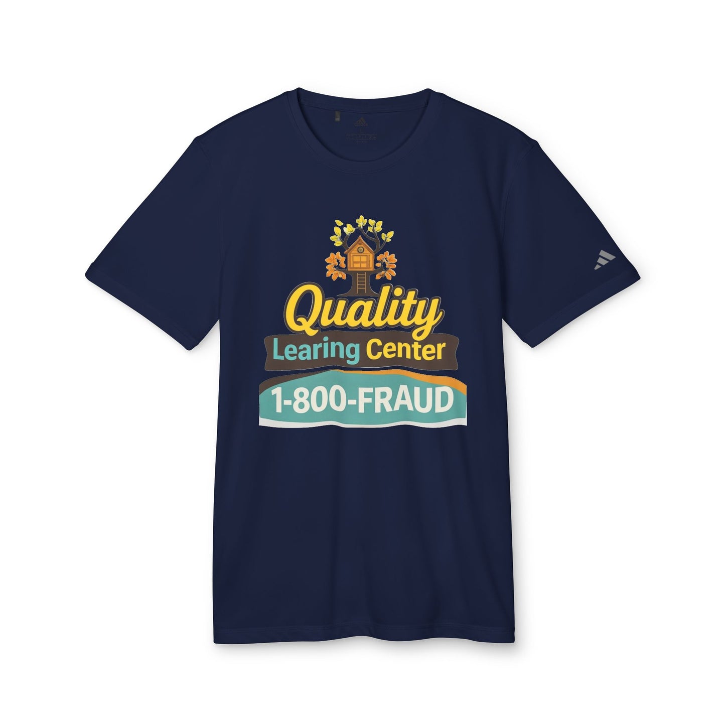 "Quality Learing Center" 1-800-FRAUD Adidas Brand T-Shirt