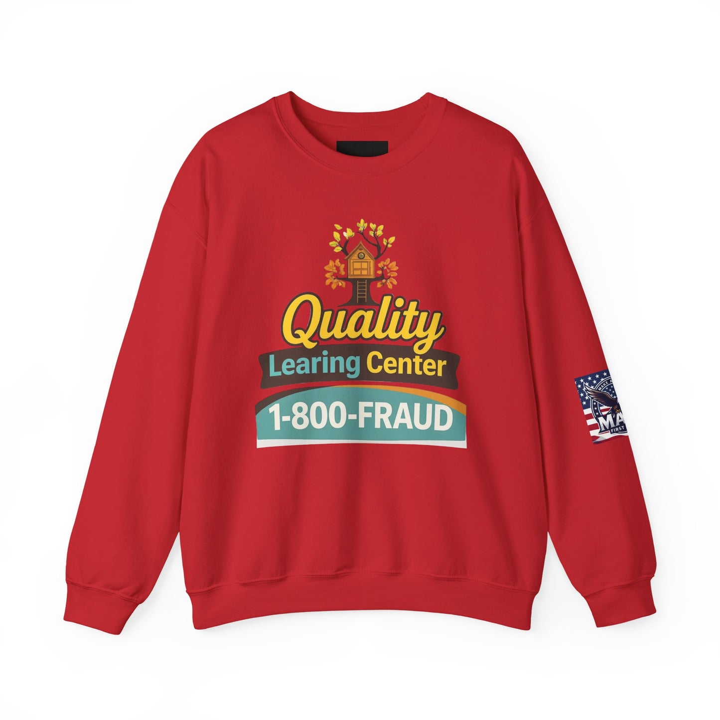 "Quality Learing Center" 1-800-FRAUD Gildan Brand Crewneck Sweatshirt
