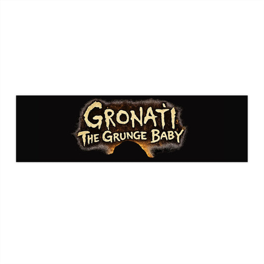 "Gronati The Grunge Baby" Bumper Sticker
