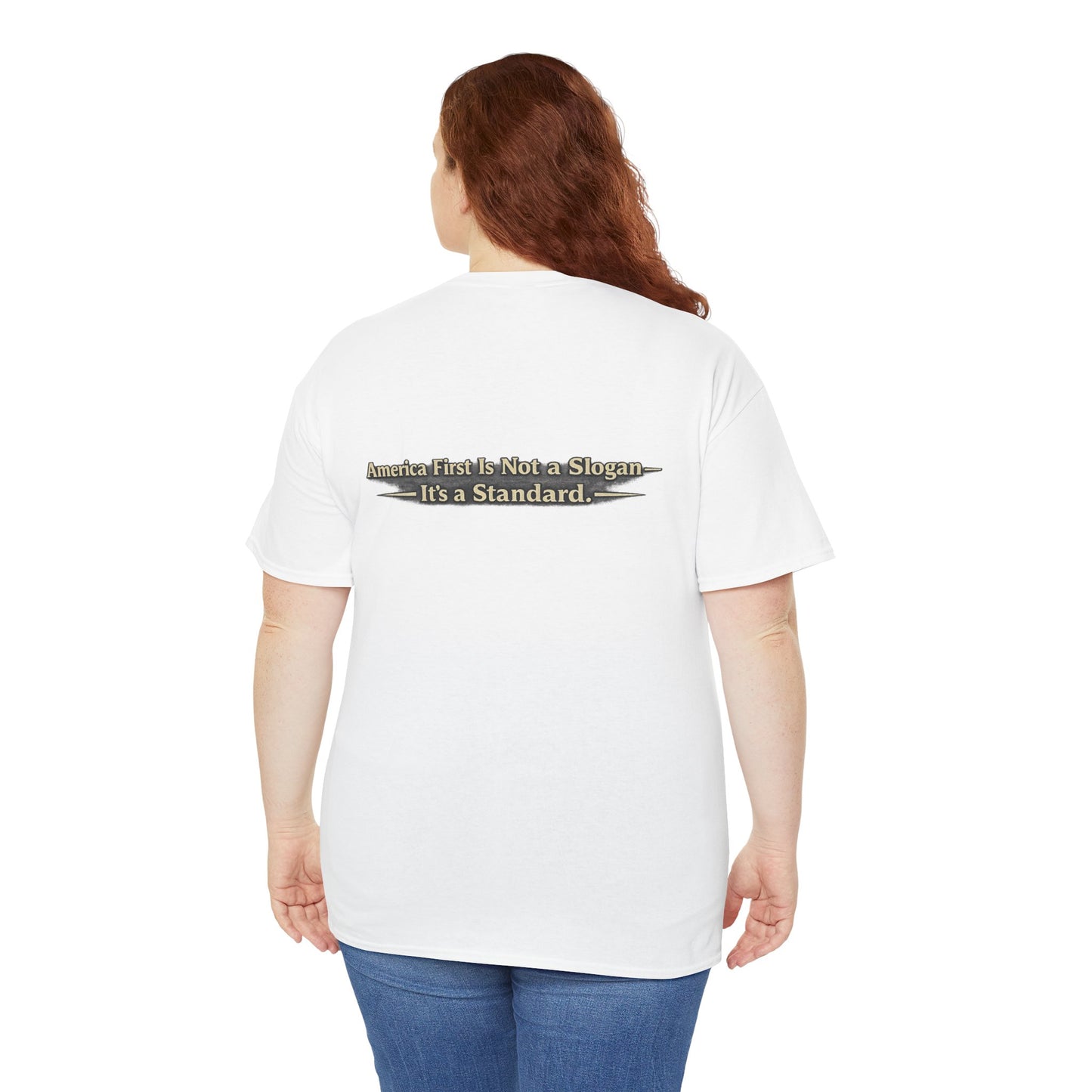 "Make America First Again" America First Is Not A Slogan - It's A Standard Gildan Brand T-Shirt