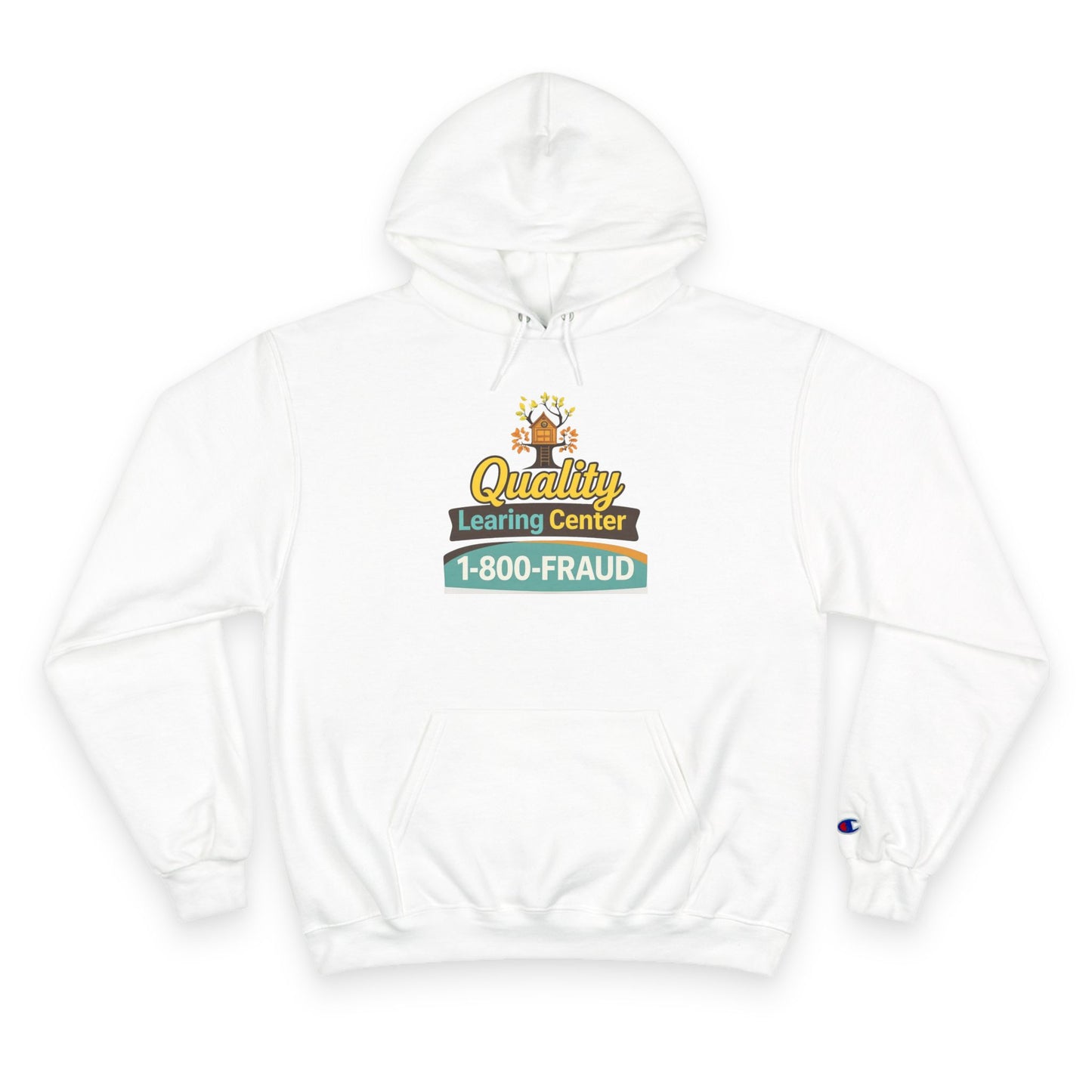 "Quality Learing Center" 1-800-FRAUD Champion Brand Hoodie