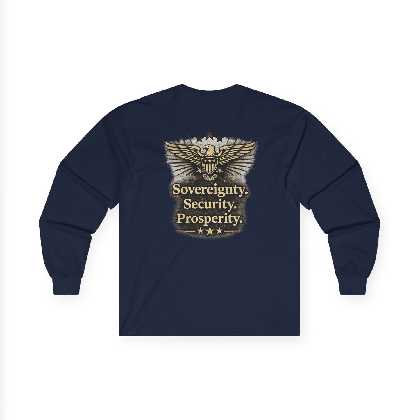 M.A.F.A. "Statue Of Liberty" "Sovereignty Security Prosperity " Gildan Long Sleeve T-Shirt