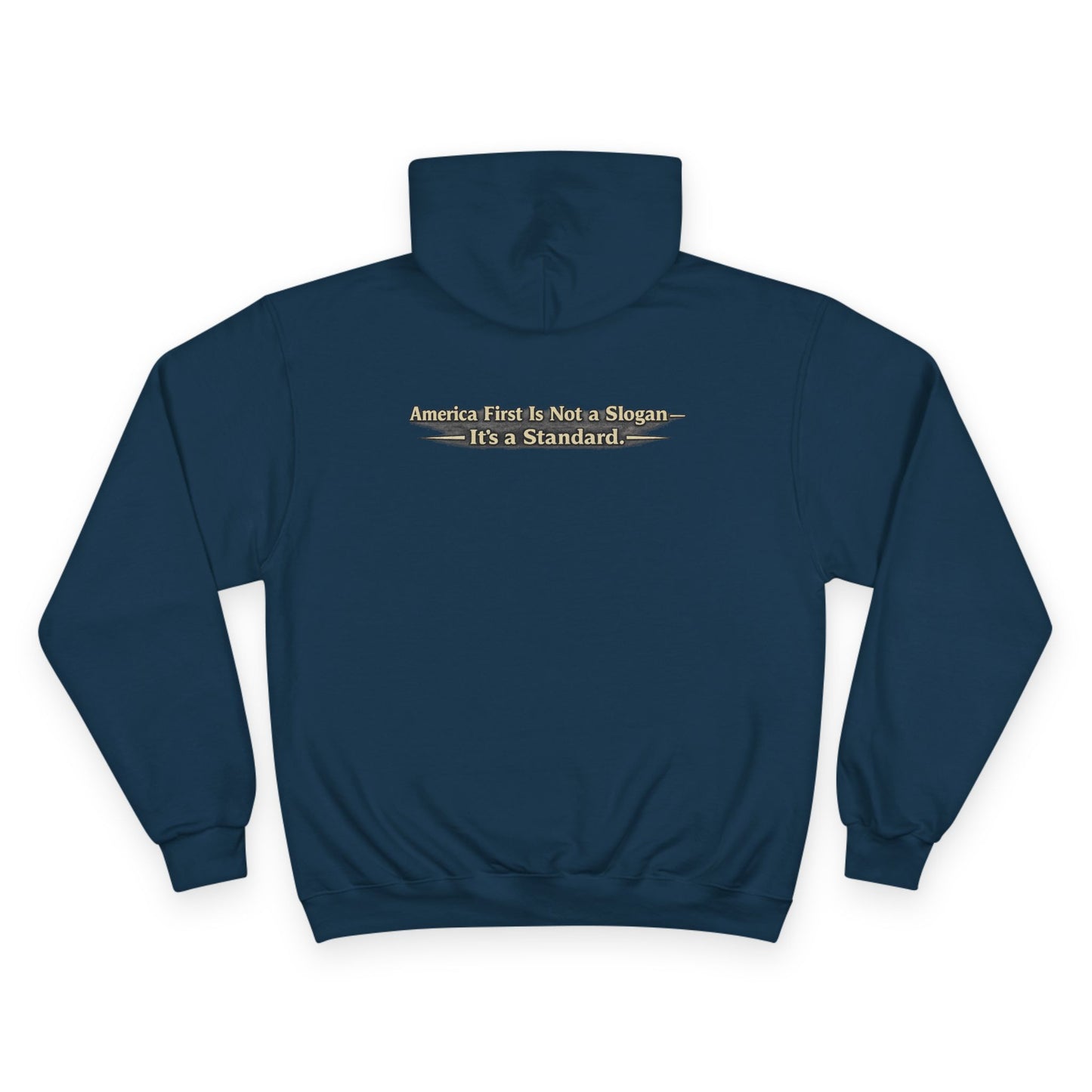 "Make America First Again" America First Is Not A Slogan - It's A Standard Champion Brand Hoodie