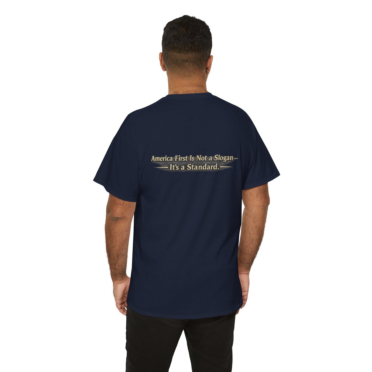 "Make America First Again" America First Is Not A Slogan - It's A Standard Gildan Brand T-Shirt