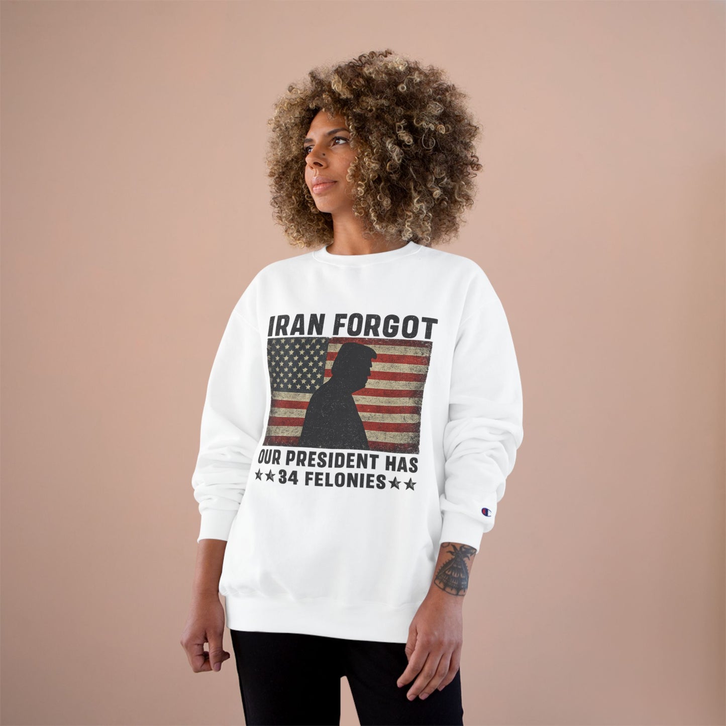 "Iran Forgot, Our President Has 34 Felonies" President Trump Champion Brand Long Sleeve T-Shirt
