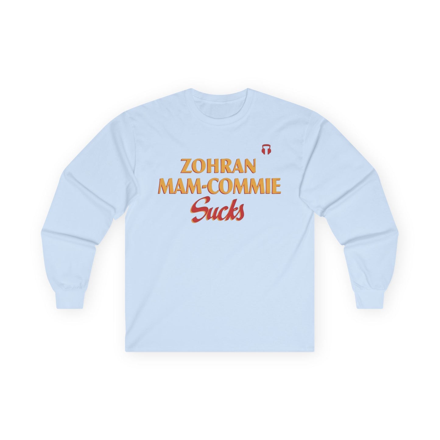 Zohran Mam-Commie Sucks Gildan Brand Long T-Shirt