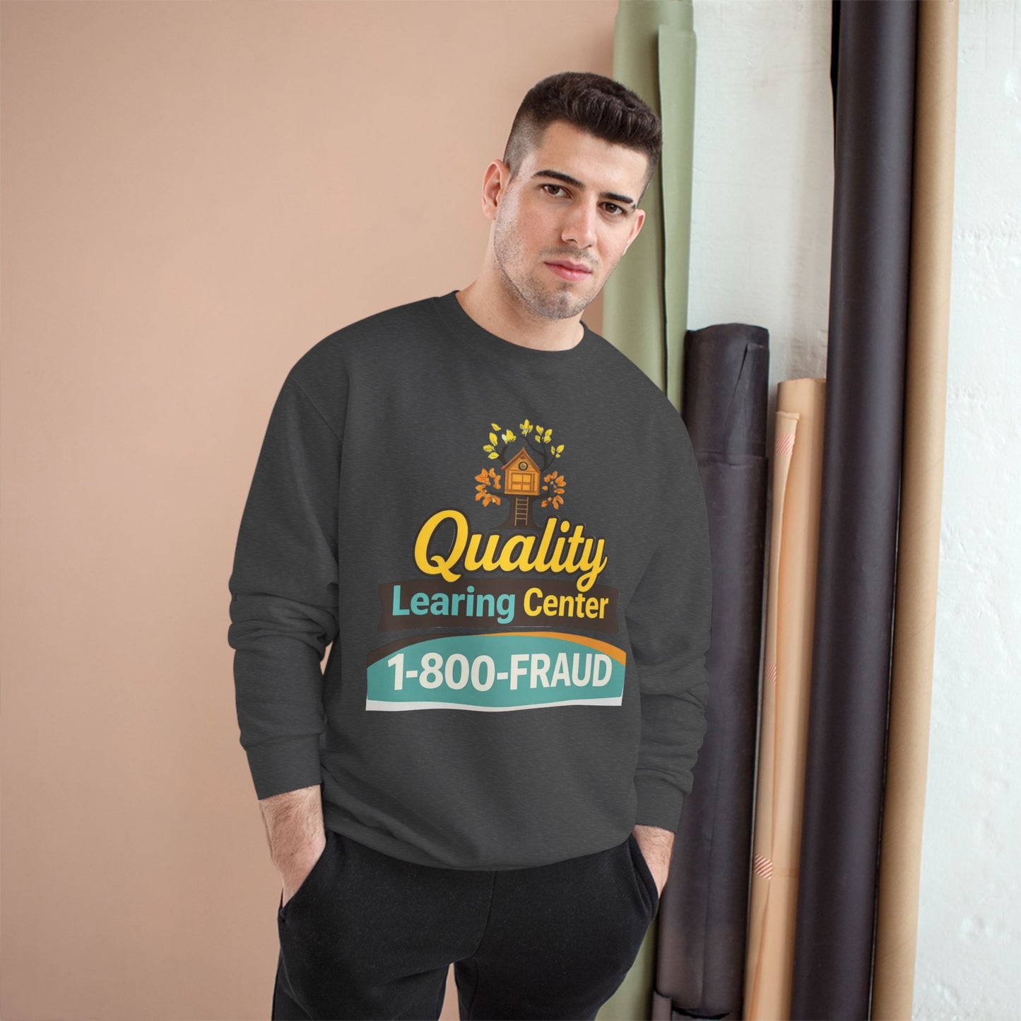"Quality Learing Center" 1-800-FRAUD Champion Brand Crewneck Sweatshirt