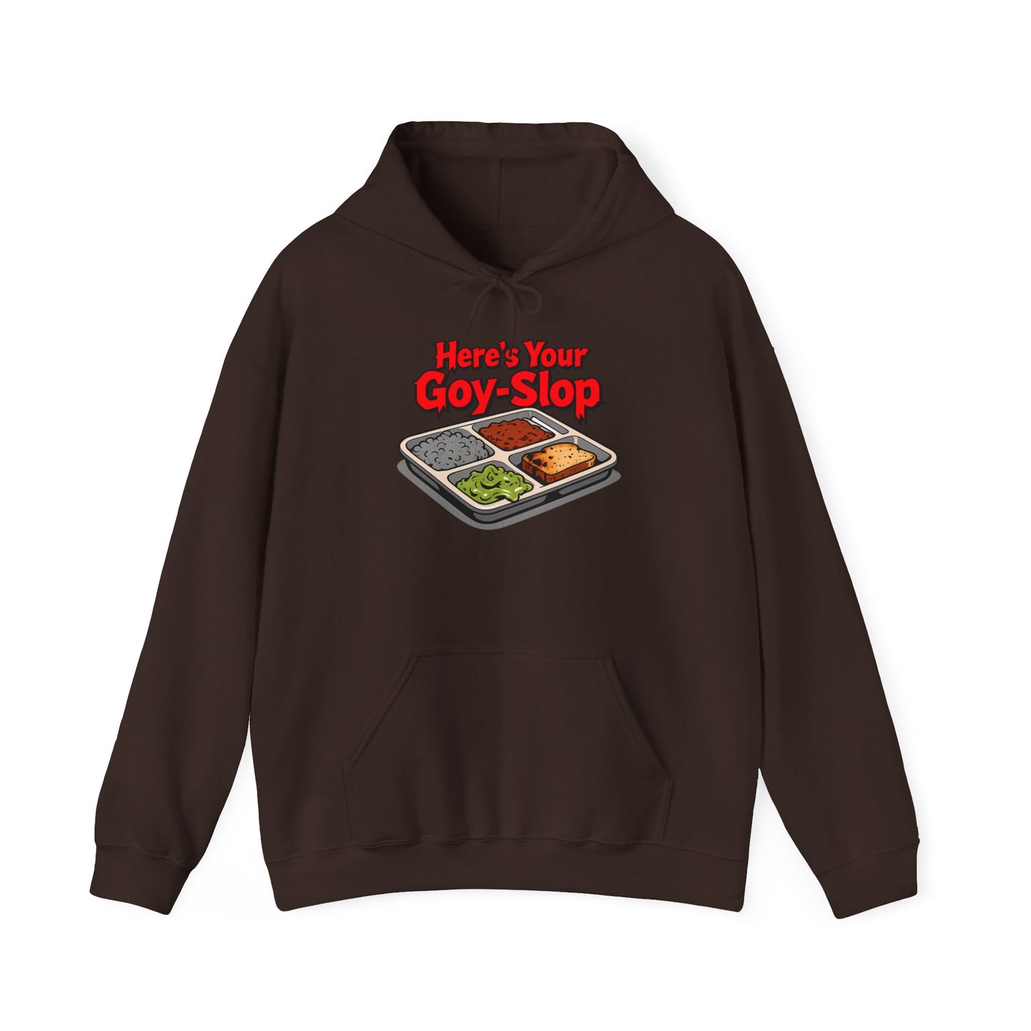 "Here's Your G-Y-Slop" Gildan Hoodie