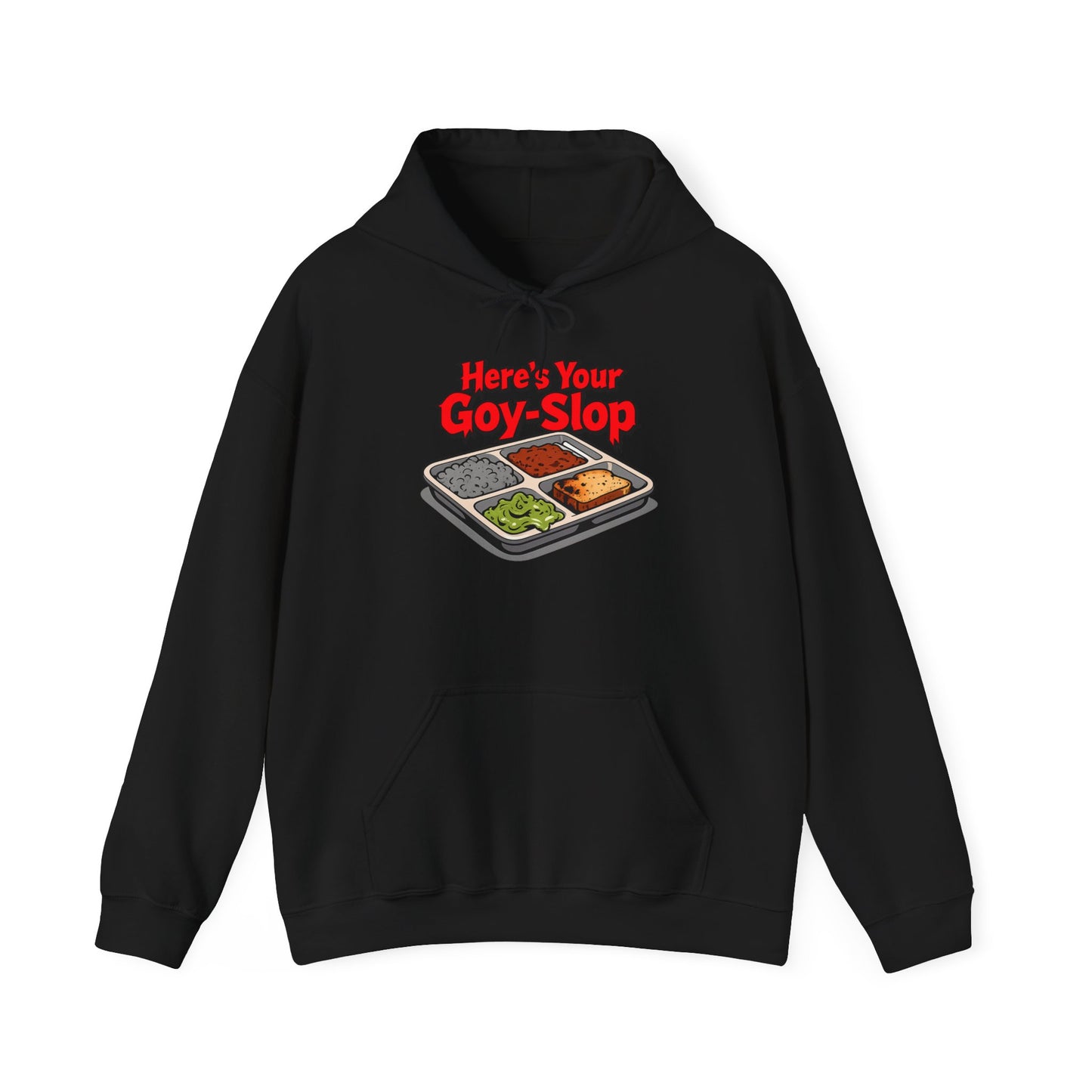 "Here's Your G-Y-Slop" Gildan Hoodie