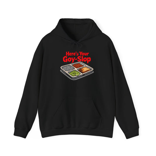 "Here's Your G-Y-Slop" Gildan Hoodie