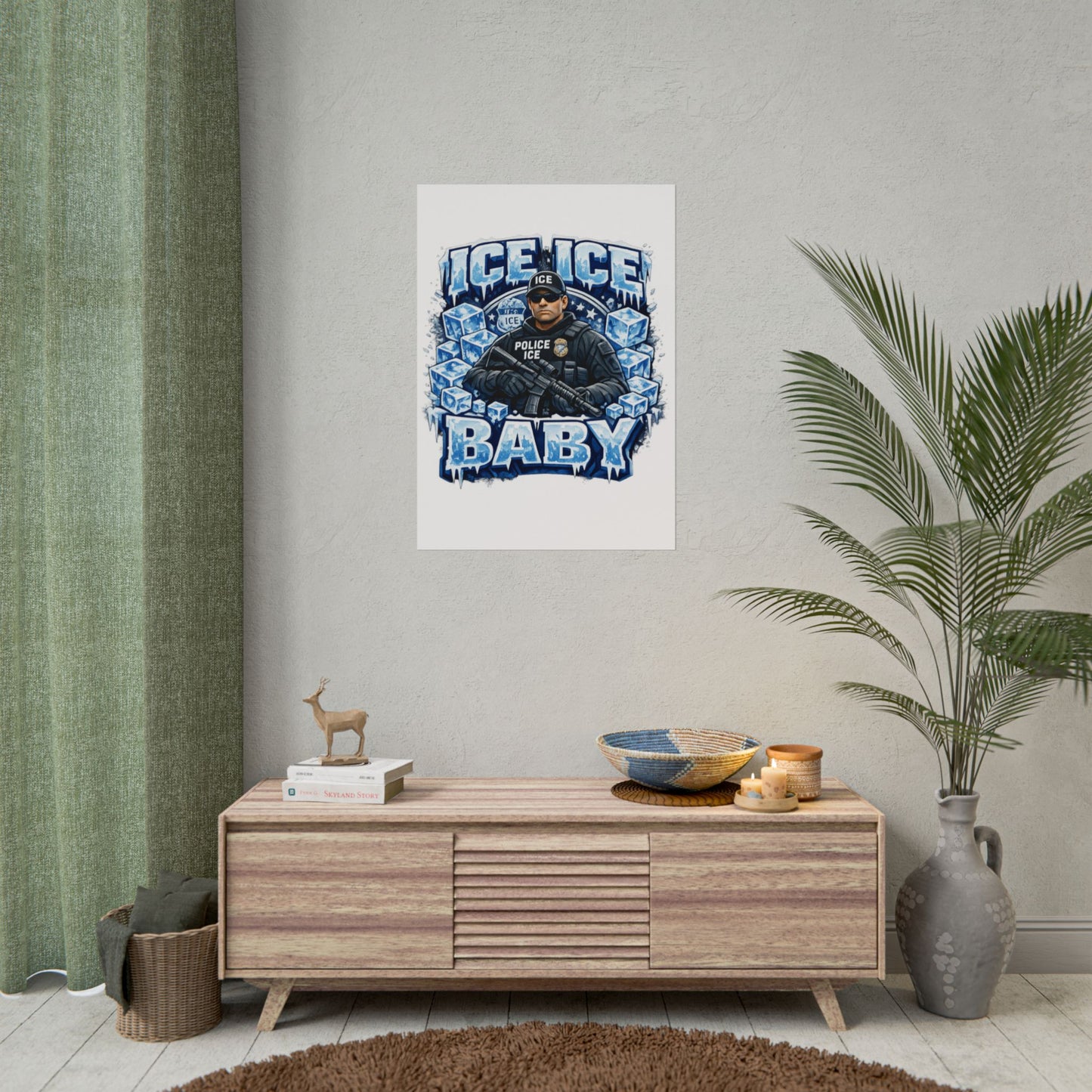 Ice Ice Baby ICE Agent Rolled Poster