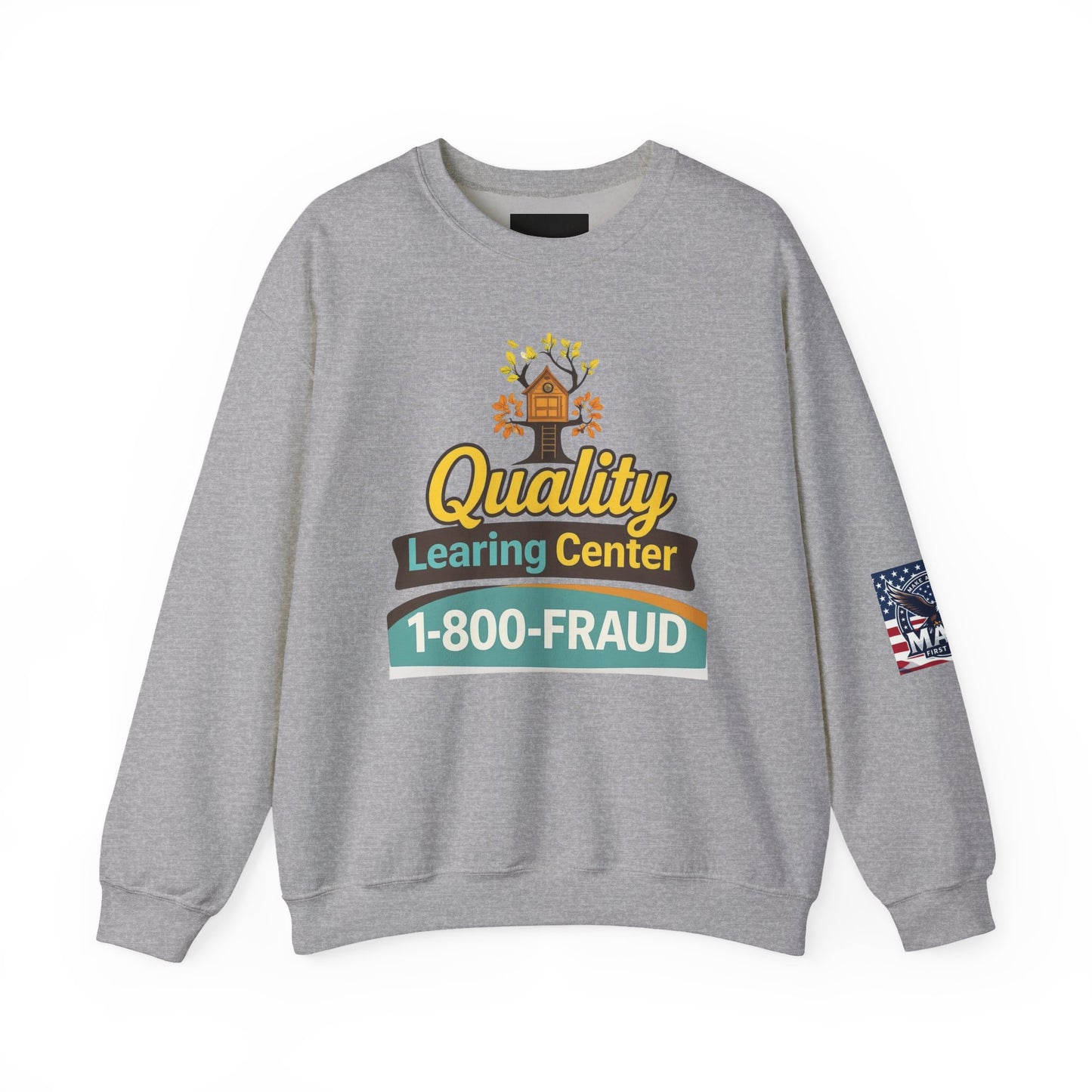 "Quality Learing Center" 1-800-FRAUD Gildan Brand Crewneck Sweatshirt
