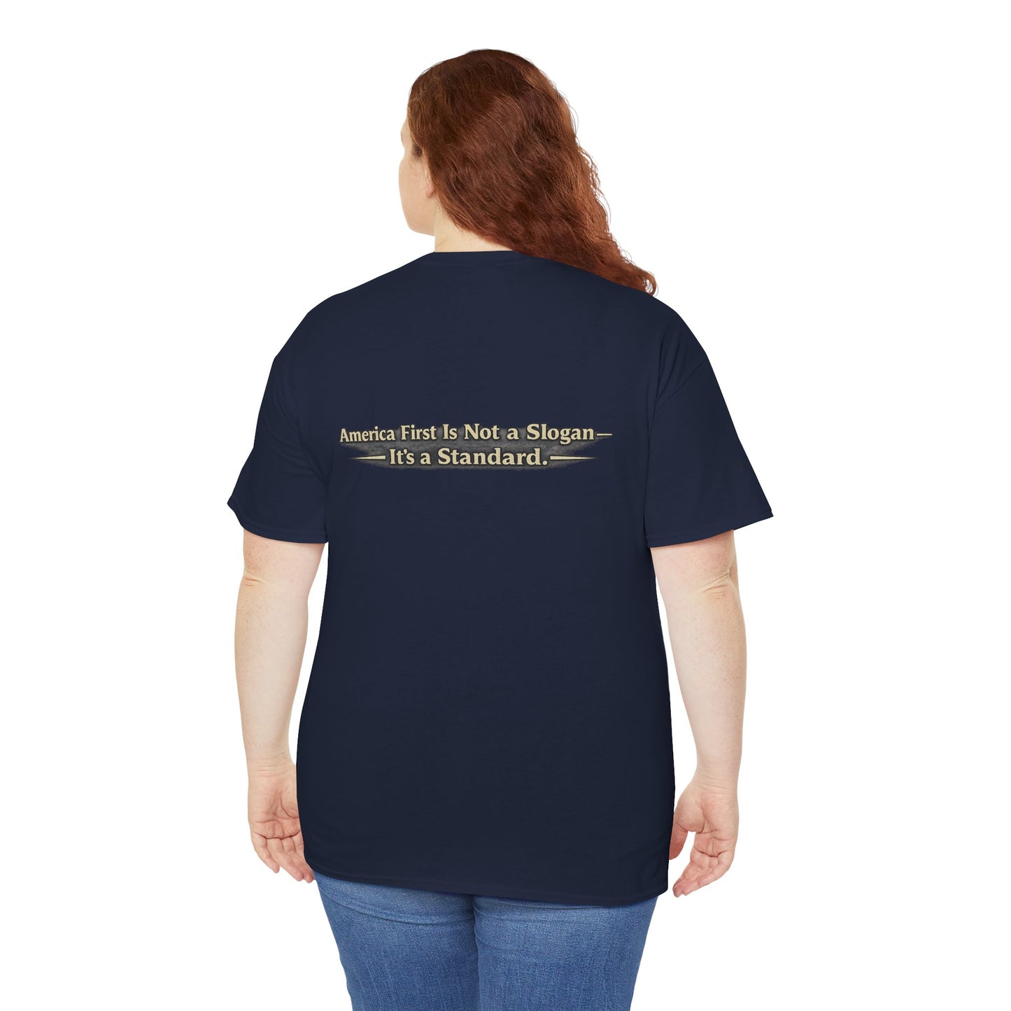 "Make America First Again" America First Is Not A Slogan - It's A Standard Gildan Brand T-Shirt