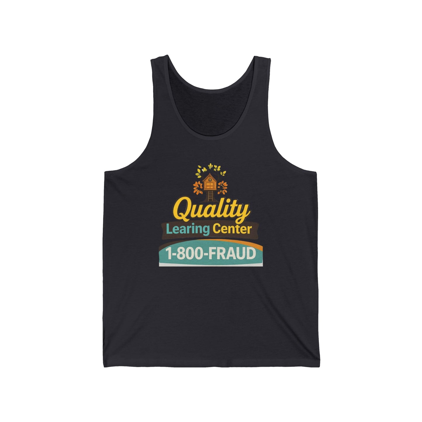 "Quality Learing Center" 1-800-FRAUD Tank Top