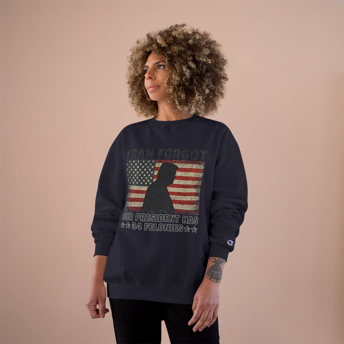 "Iran Forgot, Our President Has 34 Felonies" President Trump Champion Brand Long Sleeve T-Shirt