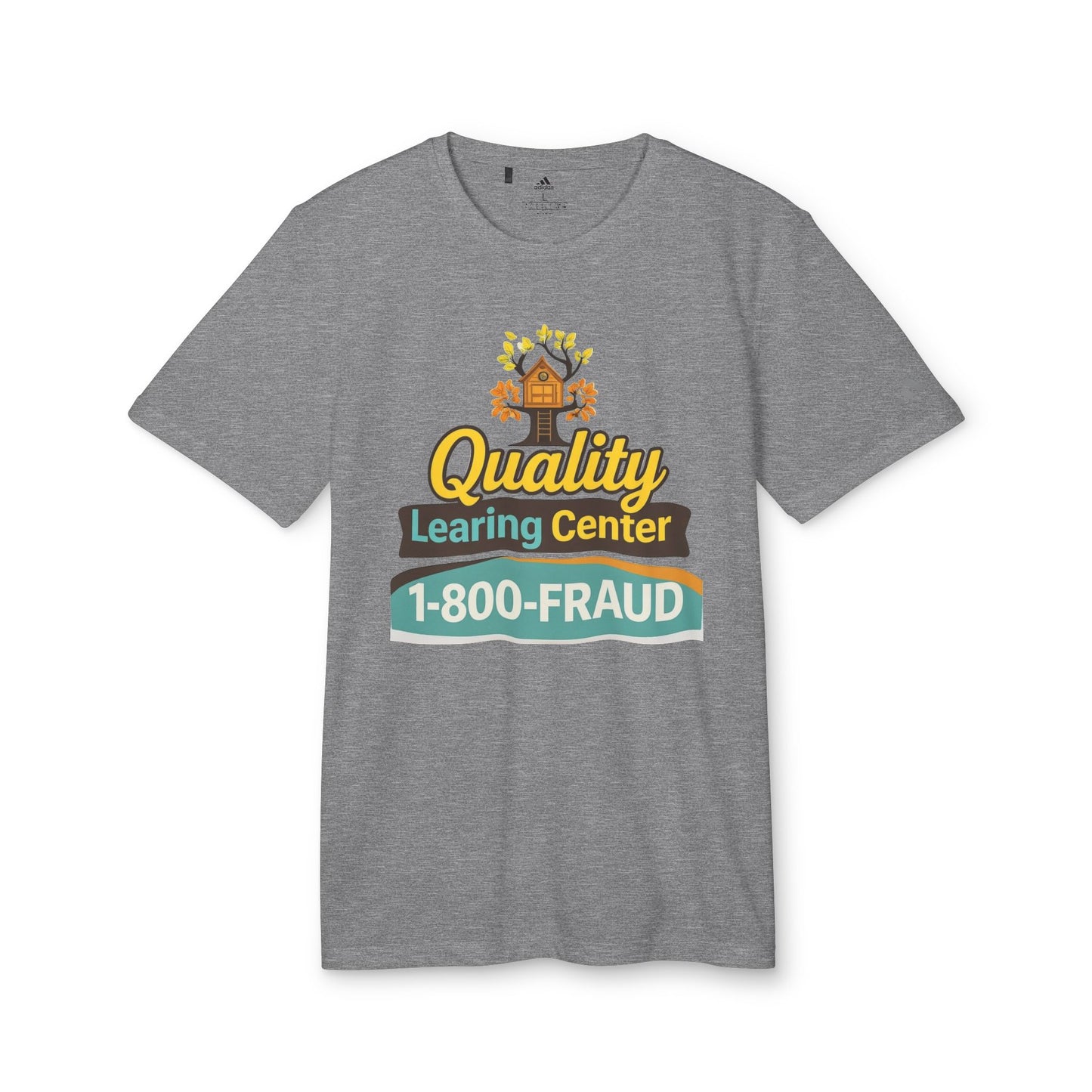 "Quality Learing Center" 1-800-FRAUD Adidas Brand T-Shirt