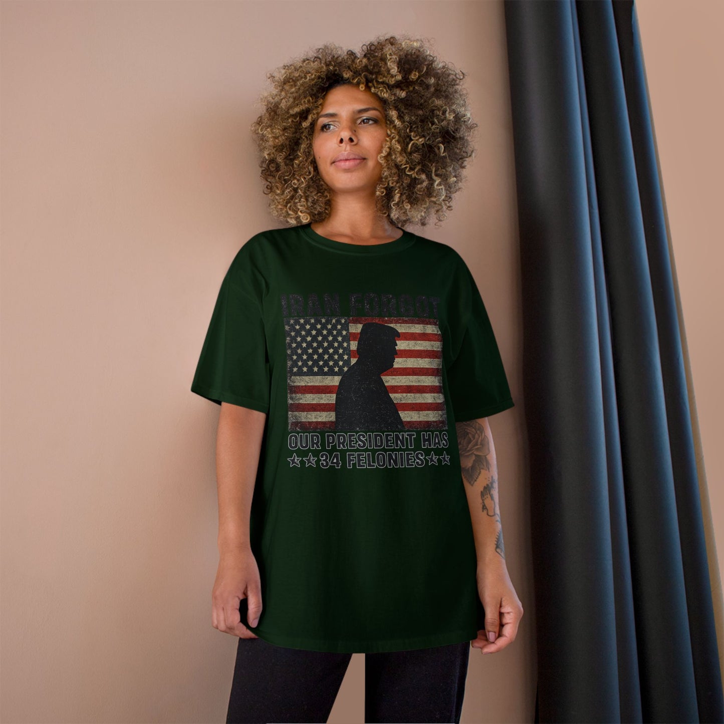 "Iran Forgot, Our President Has 34 Felonies" President Trump Champion Brand T-Shirt