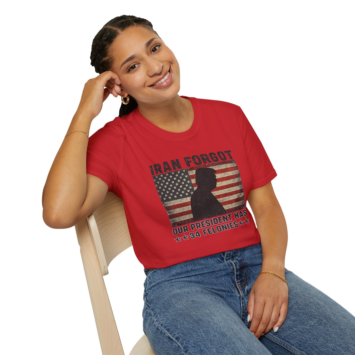 "Iran Forgot, Our President Has 34 Felonies" Gildan Brand T-Shirts