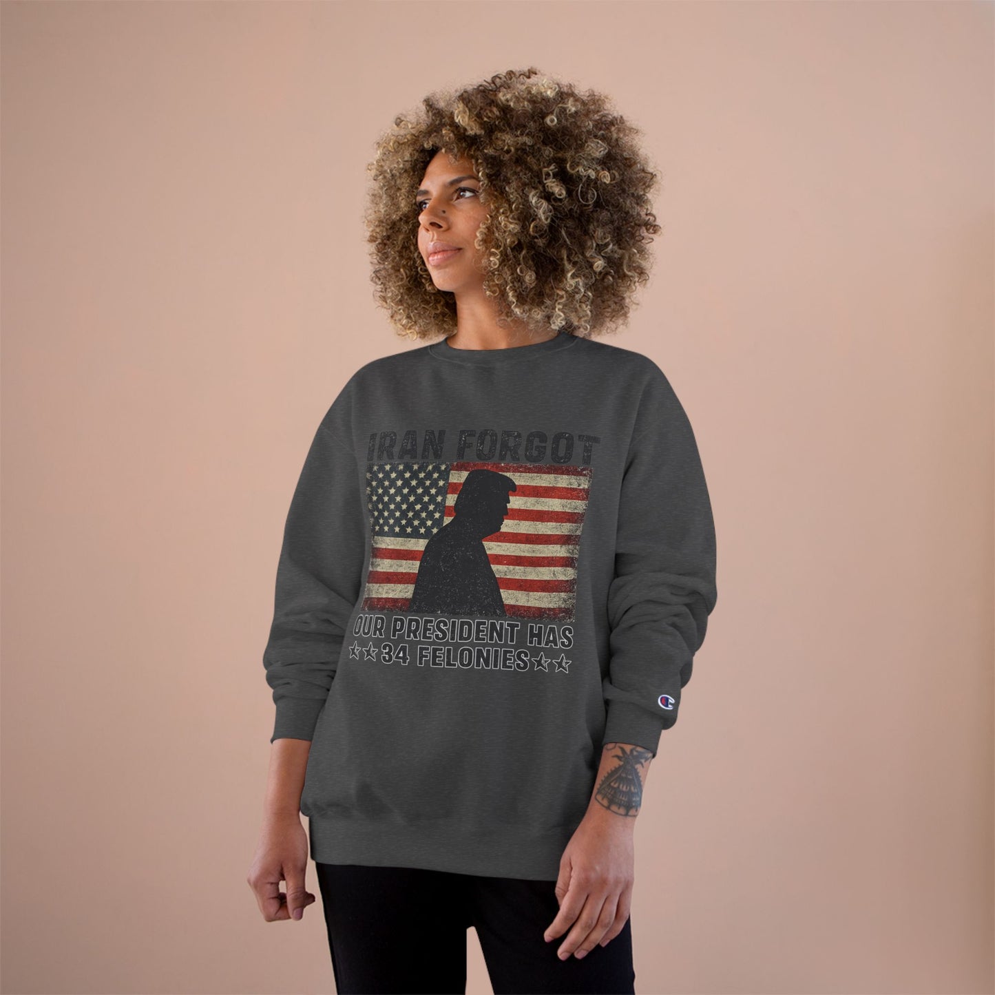 "Iran Forgot, Our President Has 34 Felonies" President Trump Champion Brand Long Sleeve T-Shirt
