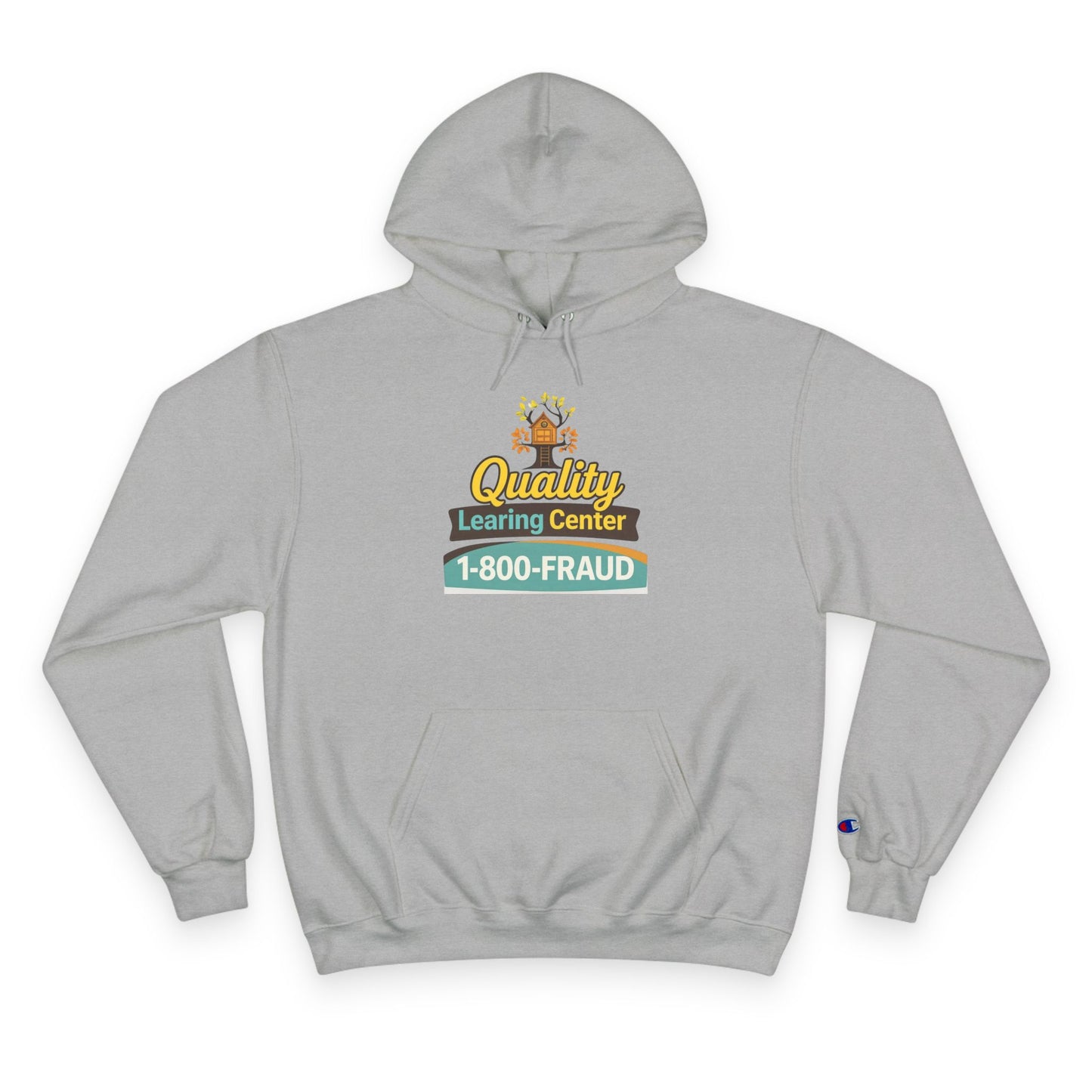 "Quality Learing Center" 1-800-FRAUD Champion Brand Hoodie