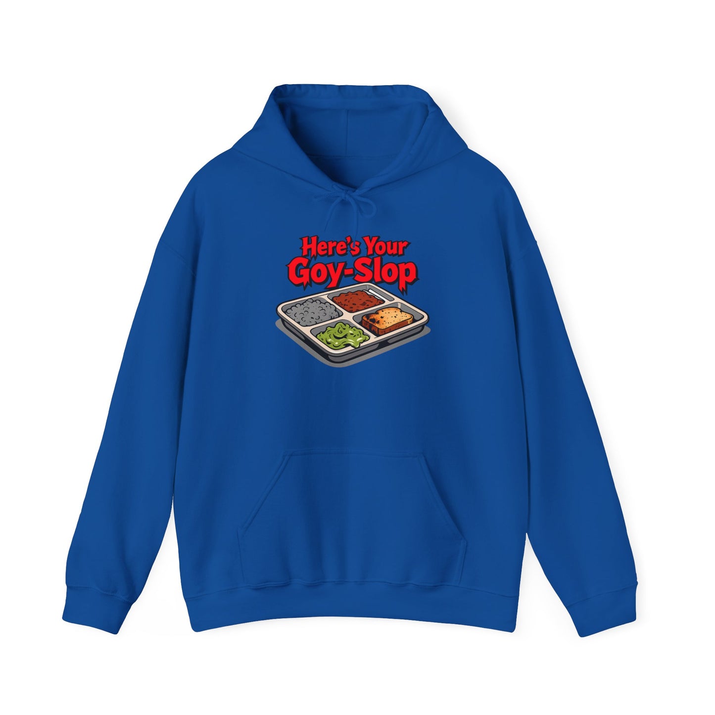 "Here's Your G-Y-Slop" Gildan Hoodie