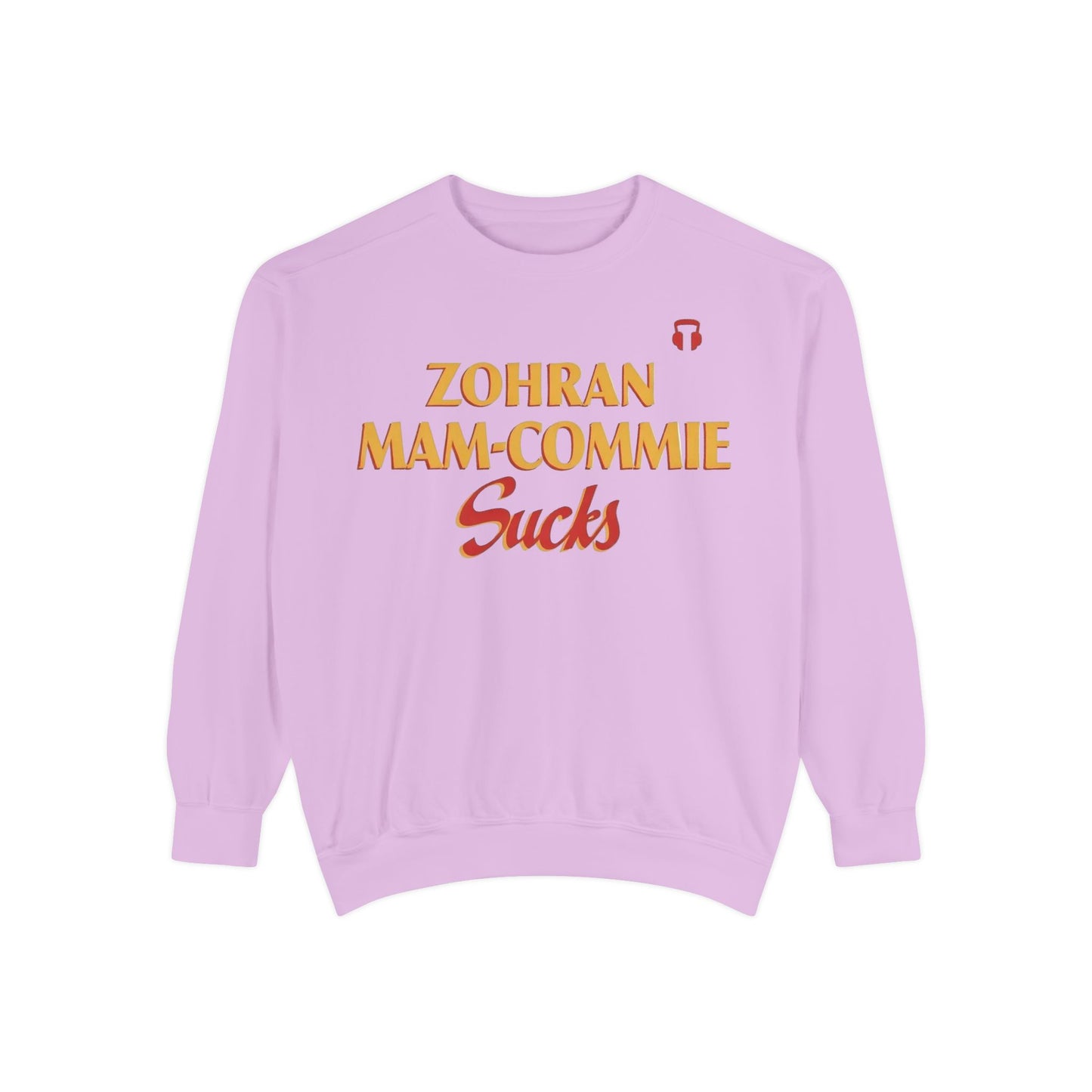 Zohran Mam-Commie Sucks Comfort Colors Brand Crewneck Sweatshirt