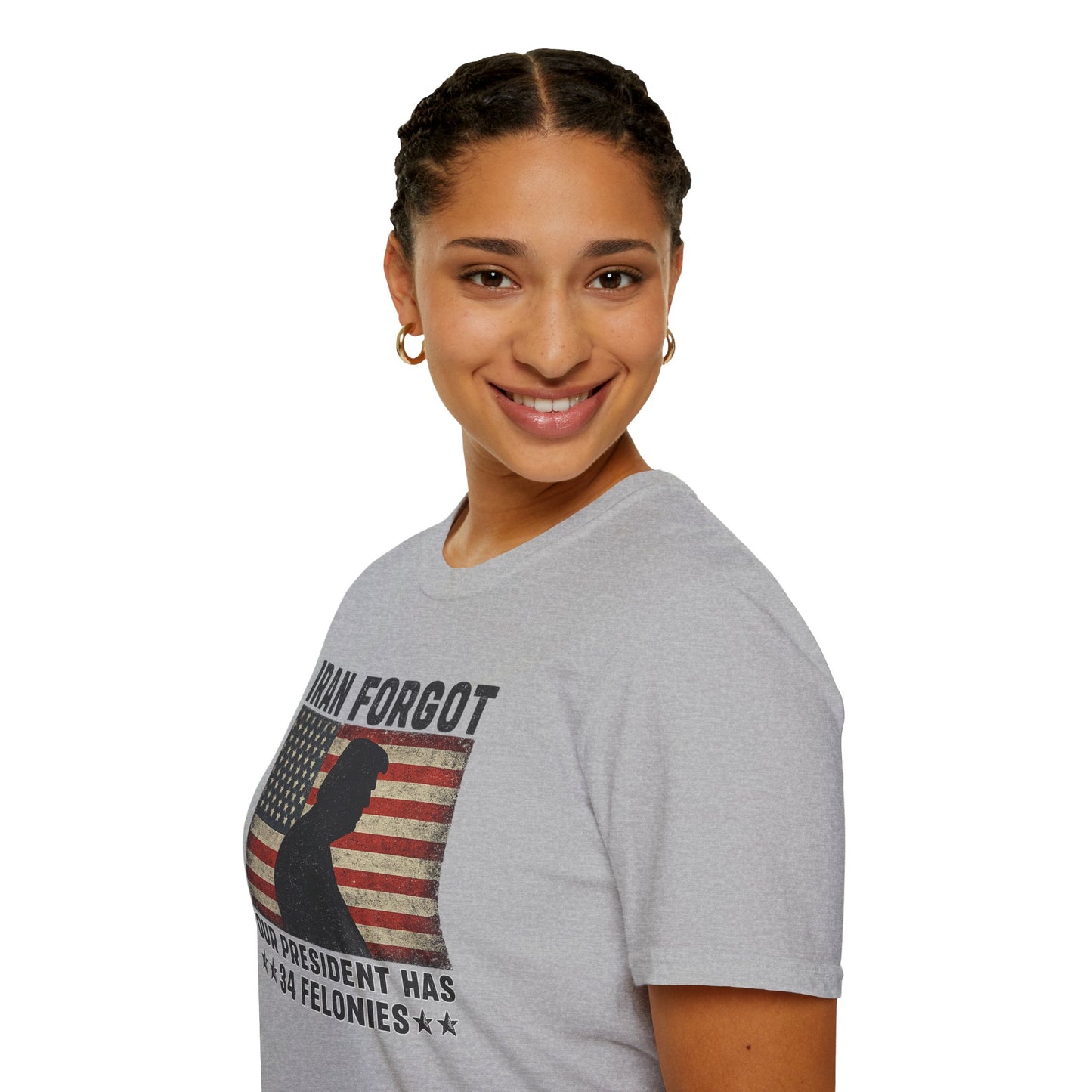 "Iran Forgot, Our President Has 34 Felonies" Gildan Brand T-Shirts