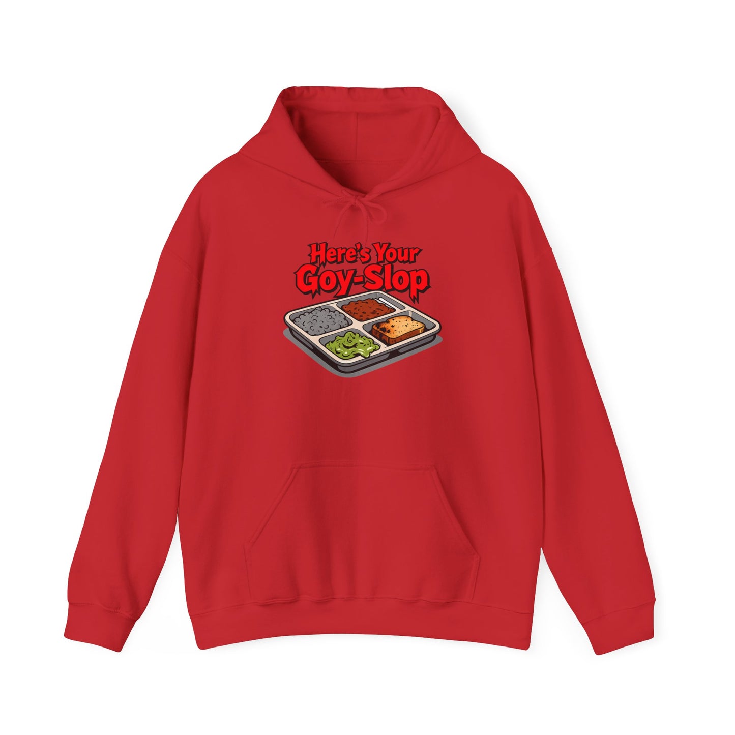 "Here's Your G-Y-Slop" Gildan Hoodie