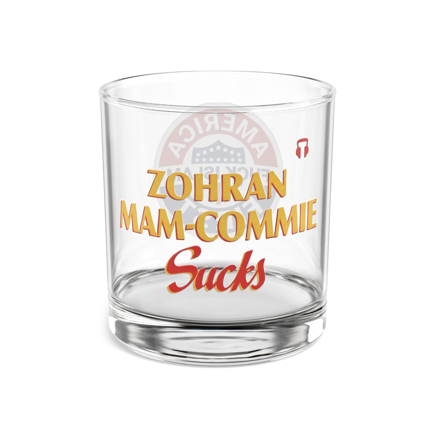 Zohran Mam-Commie Sucks/America First F*CK ISLAM 10oz Whiskey Glass