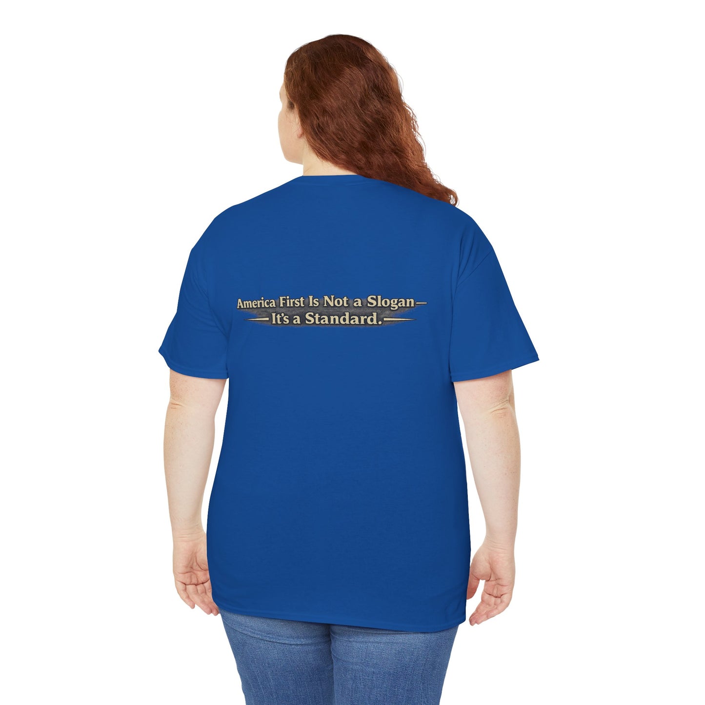 "Make America First Again" America First Is Not A Slogan - It's A Standard Gildan Brand T-Shirt
