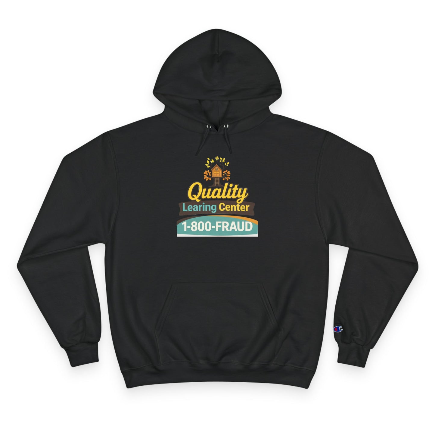 "Quality Learing Center" 1-800-FRAUD Champion Brand Hoodie