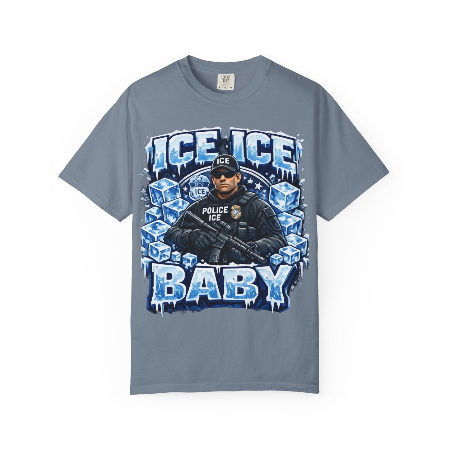 Ice Ice Baby ICE Agent Comfort Color Brand T-Shirt